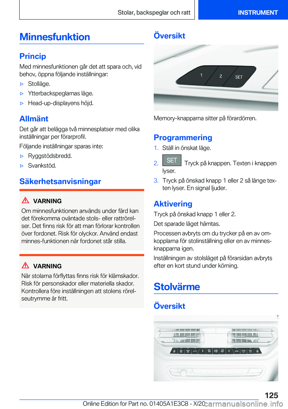 BMW M4 2021  InstruktionsbÖcker (in Swedish) �M�i�n�n�e�s�f�u�n�k�t�i�o�n
�P�r�i�n�c�i�p
�M�e�d��m�i�n�n�e�s�f�u�n�k�t�i�o�n�e�n��g�å�r��d�e�t��a�t�t��s�p�a�r�a��o�c�h�,��v�i�d
�b�e�h�o�v�,��