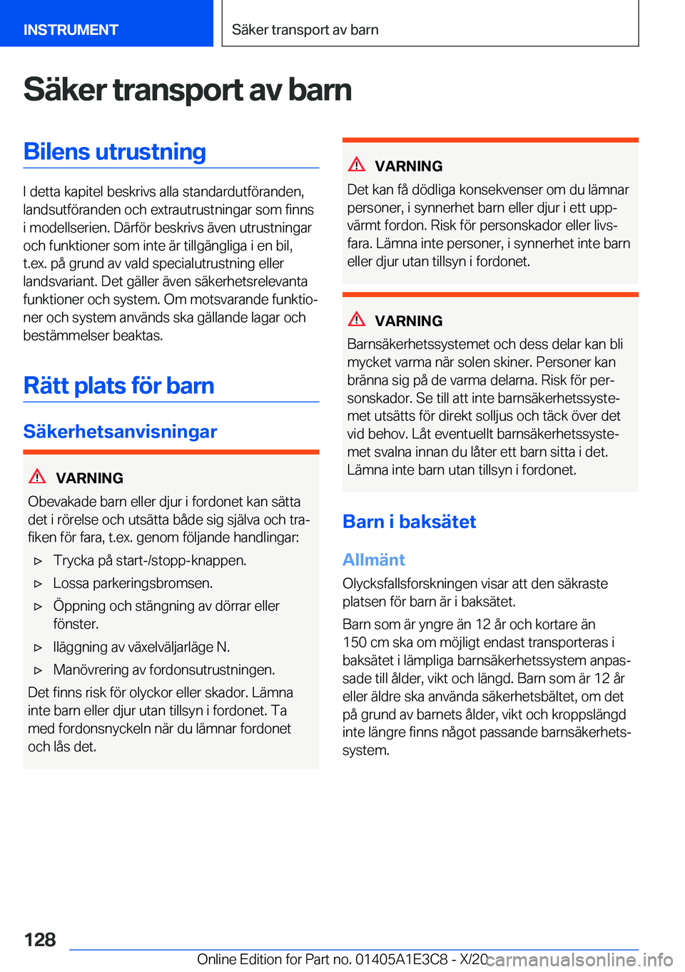 BMW M4 2021  InstruktionsbÖcker (in Swedish) �S�ä�k�e�r��t�r�a�n�s�p�o�r�t��a�v��b�a�r�n�B�i�l�e�n�s��u�t�r�u�s�t�n�i�n�g
�I��d�e�t�t�a��k�a�p�i�t�e�l��b�e�s�k�r�i�v�s��a�l�l�a��s�t�a�n�d�a�r�d�u�t�f�