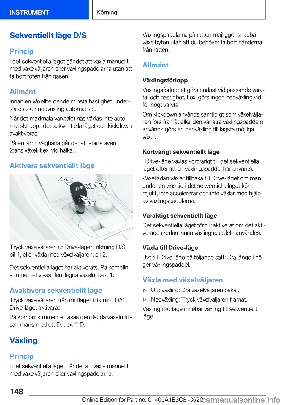 BMW M4 2021  InstruktionsbÖcker (in Swedish) �S�e�k�v�e�n�t�i�e�l�l�t��l�ä�g�e��D�/�S
�P�r�i�n�c�i�p
�I��d�e�t��s�e�k�v�e�n�t�i�e�l�l�a��l�ä�g�e�t��g�å�r��d�e�t��a�t�t��v�ä�x�l�a��m�a�n�u�e�l�l�t
�m�e�d��v�ä�x�e�l�v�ä�l�j�a�r�e�
