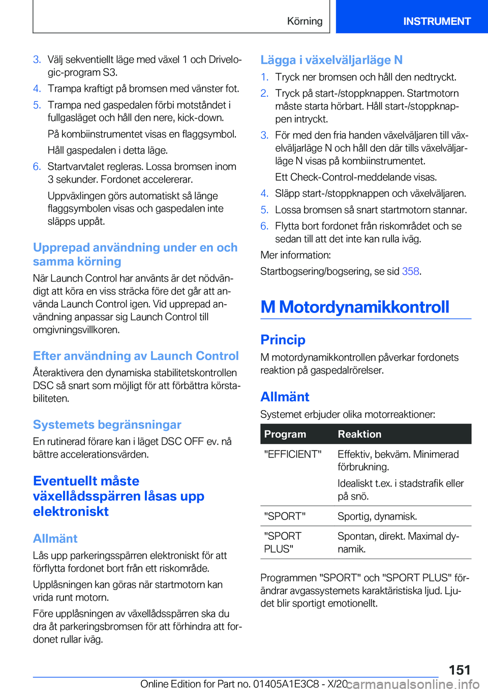 BMW M4 2021  InstruktionsbÖcker (in Swedish) �3�.�V�ä�l�j��s�e�k�v�e�n�t�i�e�l�l�t��l�ä�g�e��m�e�d��v�ä�x�e�l��1��o�c�h��D�r�i�v�e�l�oj�g�i�c�-�p�r�o�g�r�a�m��S�3�.�4�.�T�r�a�m�p�a��k�r�a�f�t�i�g�t��p�å��b�r�o�m�s�e�n��m�e�d��v