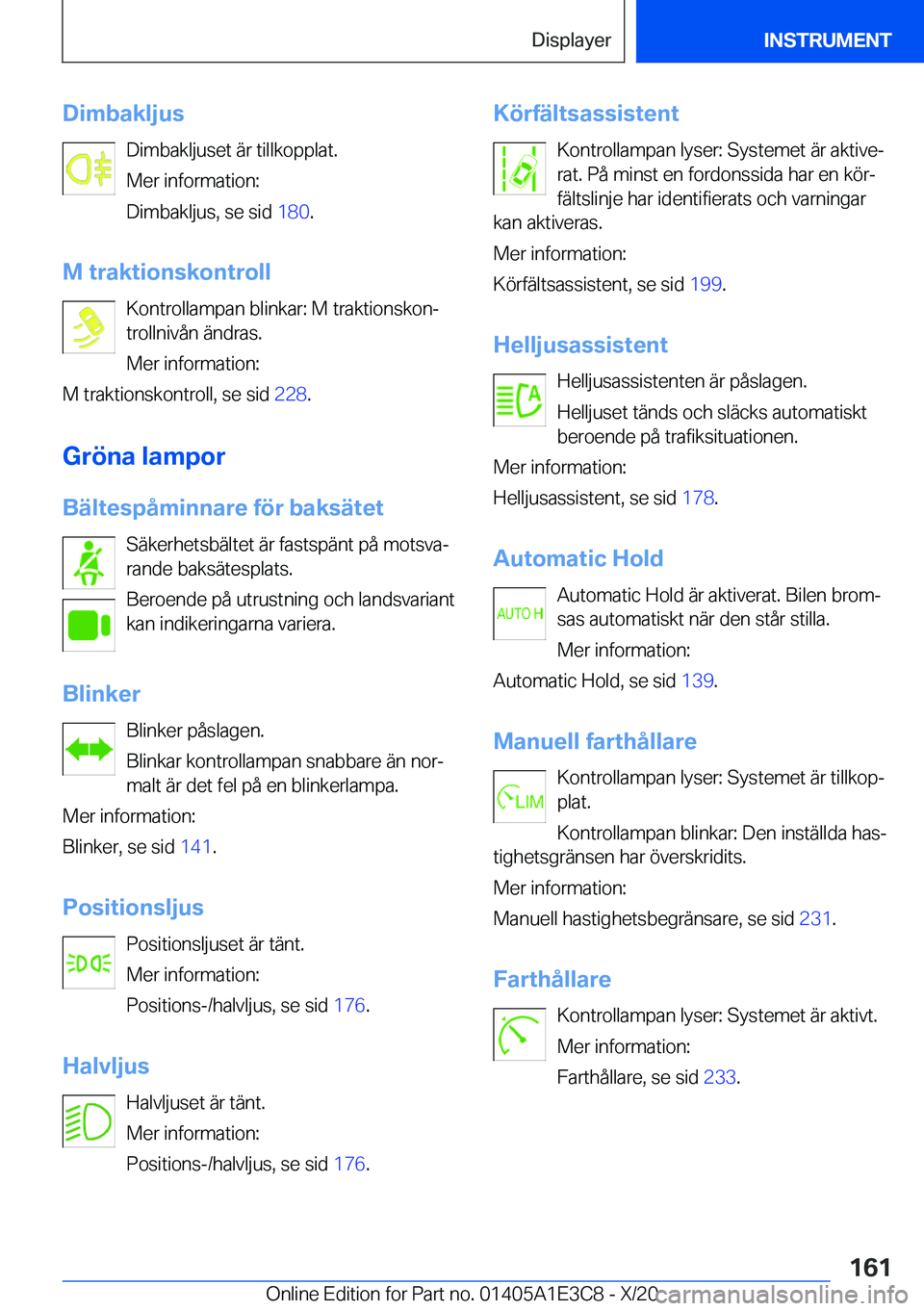 BMW M4 2021  InstruktionsbÖcker (in Swedish) �D�i�m�b�a�k�l�j�u�s�D�i�m�b�a�k�l�j�u�s�e�t��ä�r��t�i�l�l�k�o�p�p�l�a�t�.
�M�e�r��i�n�f�o�r�m�a�t�i�o�n�:
�D�i�m�b�a�k�l�j�u�s�,��s�e��s�i�d� �1�8�0�.
�M��t�r�a�k�t�i�o�n�s�k�o�n�t�r�o�l�l �K