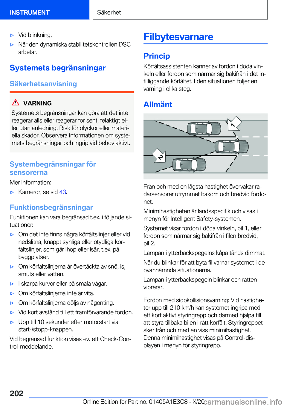 BMW M4 2021  InstruktionsbÖcker (in Swedish) 'x�V�i�d��b�l�i�n�k�n�i�n�g�.'x�N�ä�r��d�e�n��d�y�n�a�m�i�s�k�a��s�t�a�b�i�l�i�t�e�t�s�k�o�n�t�r�o�l�l�e�n��D�S�C�a�r�b�e�t�a�r�.
�S�y�s�t�e�m�e�t�s��b�e�g�r�ä�n�s�n�i�n�g�a�r
�S�ä�k�