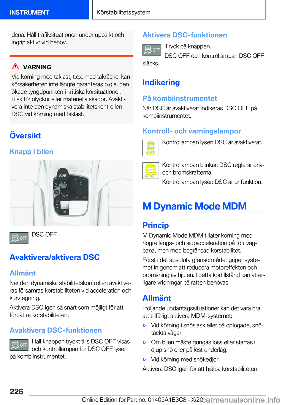 BMW M4 2021  InstruktionsbÖcker (in Swedish) �d�e�n�a�.��H�å�l�l��t�r�a�f�i�k�s�i�t�u�a�t�i�o�n�e�n��u�n�d�e�r��u�p�p�s�i�k�t��o�c�h
�i�n�g�r�i�p��a�k�t�i�v�t��v�i�d��b�e�h�o�v�.
�V�A�R�N�I�N�G
�V�i�d��k�