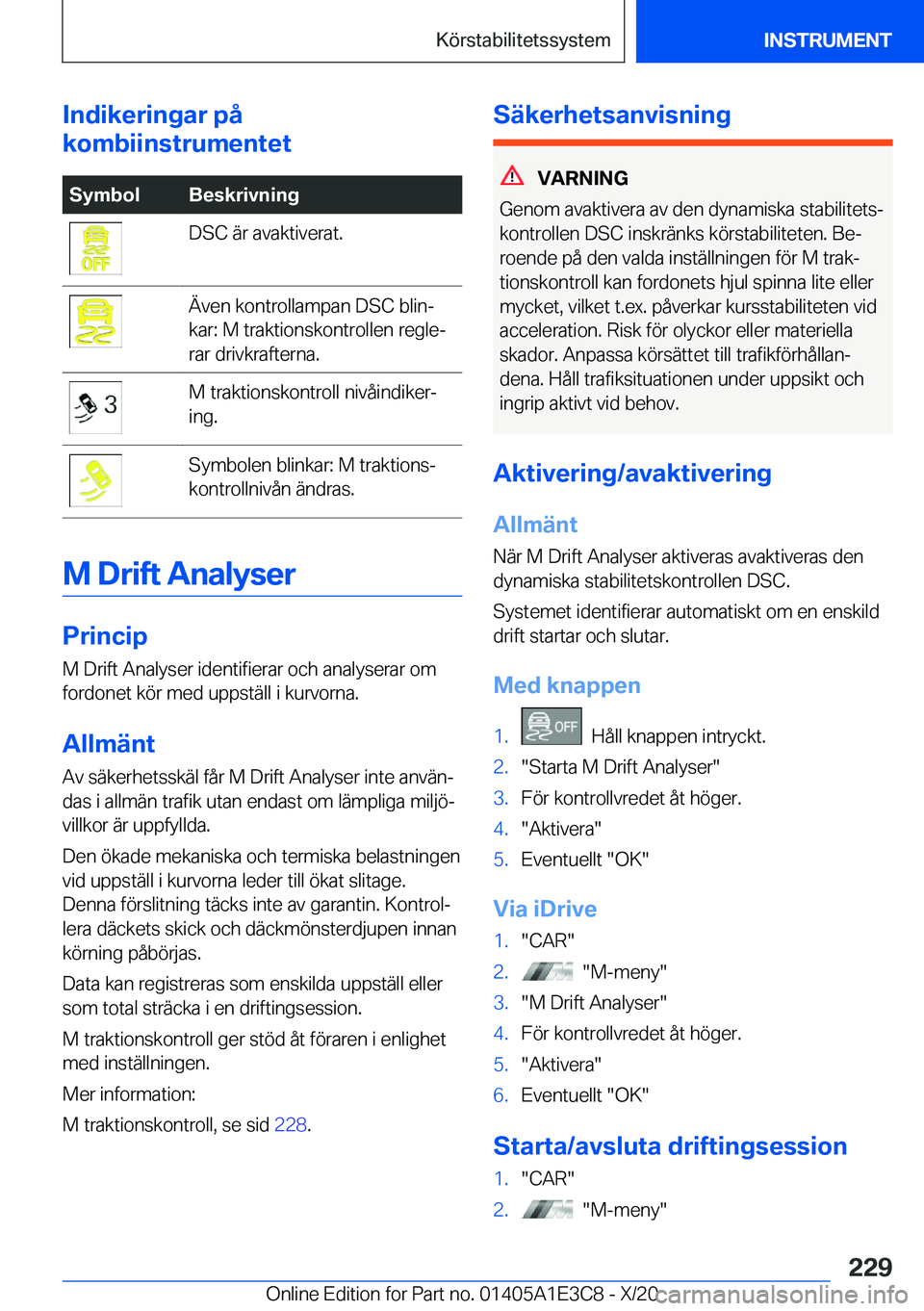 BMW M4 2021  InstruktionsbÖcker (in Swedish) �I�n�d�i�k�e�r�i�n�g�a�r��p�å
�k�o�m�b�i�i�n�s�t�r�u�m�e�n�t�e�t�S�y�m�b�o�l�B�e�s�k�r�i�v�n�i�n�g�D�S�C��ä�r��a�v�a�k�t�i�v�e�r�a�t�.�Ä�v�e�n��k�o�n�t�r�o�l�l�a�m�p�a�n��D�S�C��b�l�i�nj
�k�