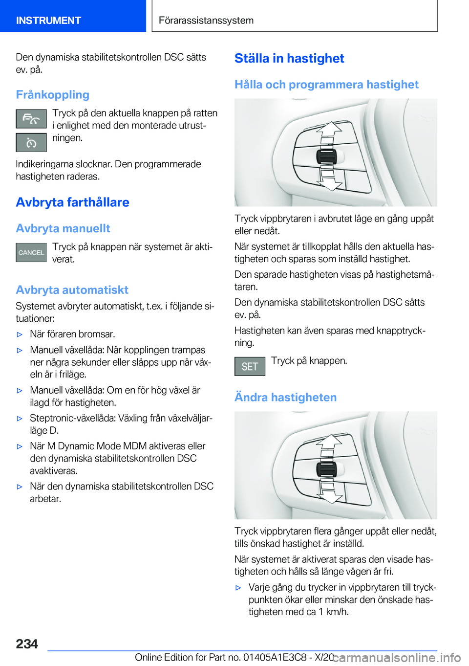 BMW M4 2021  InstruktionsbÖcker (in Swedish) �D�e�n��d�y�n�a�m�i�s�k�a��s�t�a�b�i�l�i�t�e�t�s�k�o�n�t�r�o�l�l�e�n��D�S�C��s�ä�t�t�s�e�v�.��p�å�.
�F�r�å�n�k�o�p�p�l�i�n�g �T�r�y�c�k��p�å��d�e�n��a�k�t�u�e�l�l�a��k�n�a�p�p�e�n��p�å�