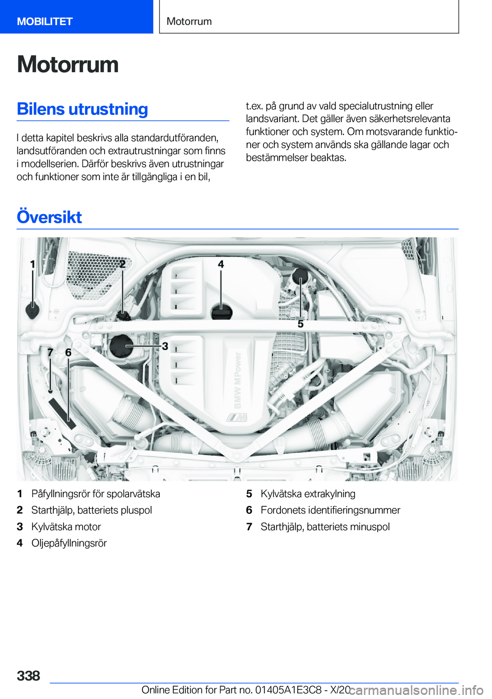 BMW M4 2021  InstruktionsbÖcker (in Swedish) �M�o�t�o�r�r�u�m�B�i�l�e�n�s��u�t�r�u�s�t�n�i�n�g
�I��d�e�t�t�a��k�a�p�i�t�e�l��b�e�s�k�r�i�v�s��a�l�l�a��s�t�a�n�d�a�r�d�u�t�f�