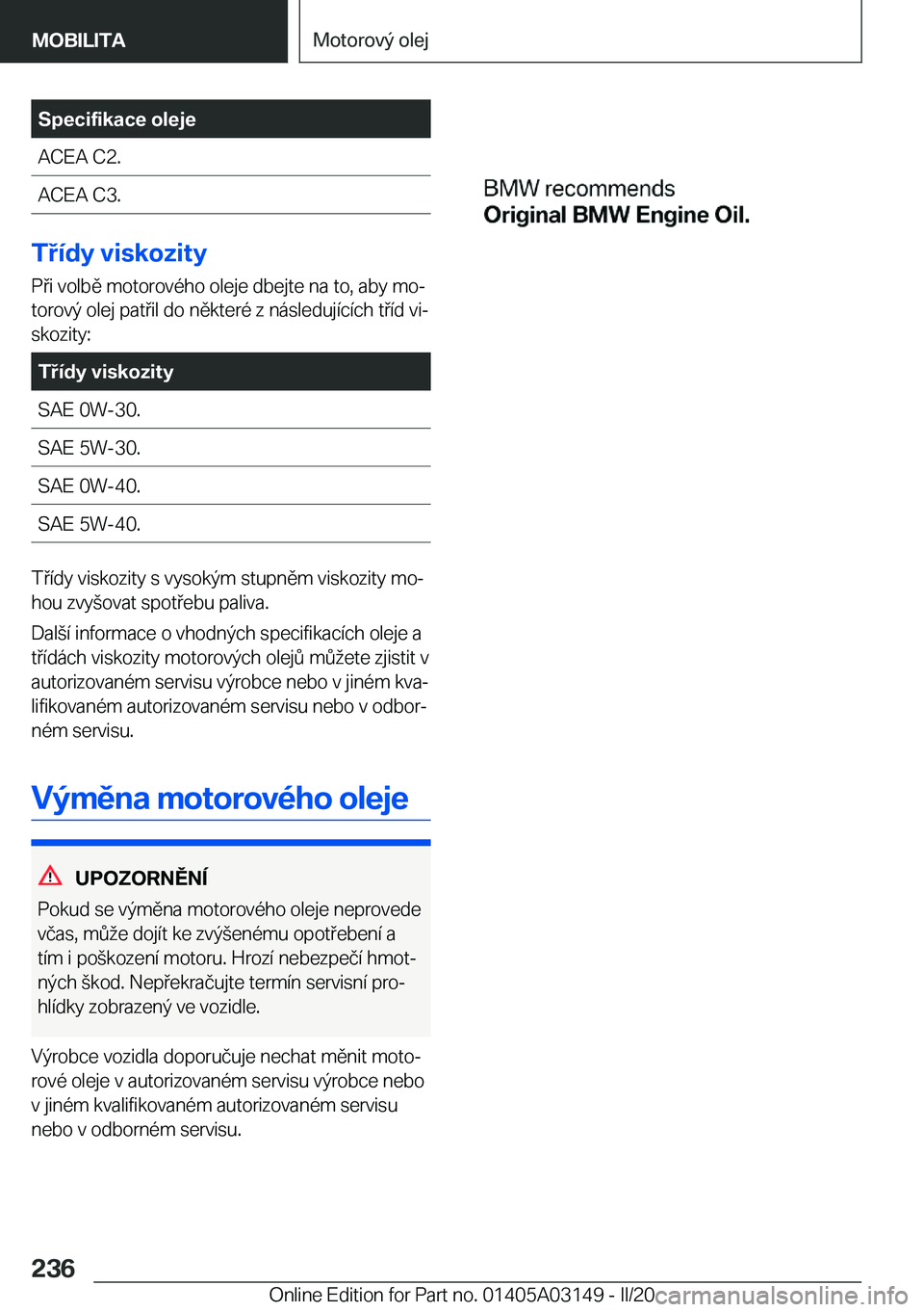 BMW M4 2020  Návod na použití (in Czech) �S�p�e�c�i�f�i�k�a�c�e��o�l�e�j�e�A�C�E�A��C�2�.�A�C�E�A��C�3�.
�T�