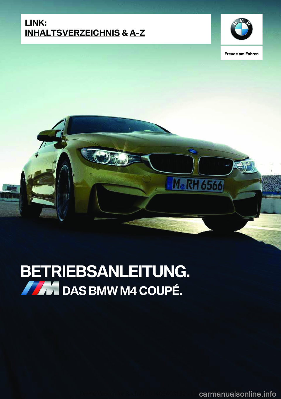 BMW M4 2020  Betriebsanleitungen (in German) �F�r�e�u�d�e��a�m��F�a�h�r�e�n
�B�E�T�R�I�E�B�S�A�N�L�E�I�T�U�N�G�.�D�A�S��B�M�W��M�4��C�O�U�P�