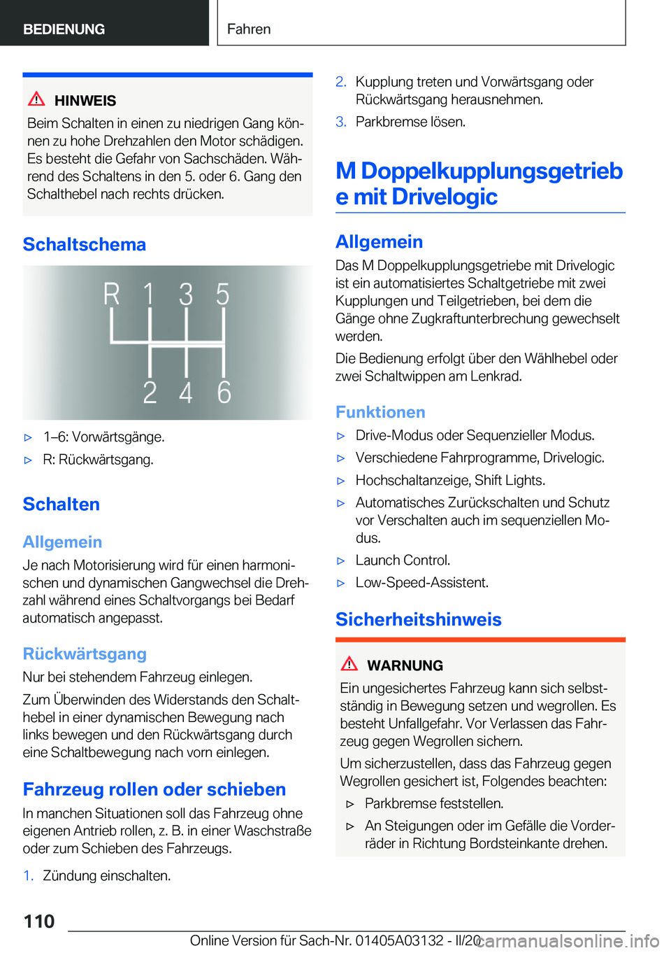 BMW M4 2020  Betriebsanleitungen (in German) �H�I�N�W�E�I�S
�B�e�i�m��S�c�h�a�l�t�e�n��i�n��e�i�n�e�n��z�u��n�i�e�d�r�i�g�e�n��G�a�n�g��k�