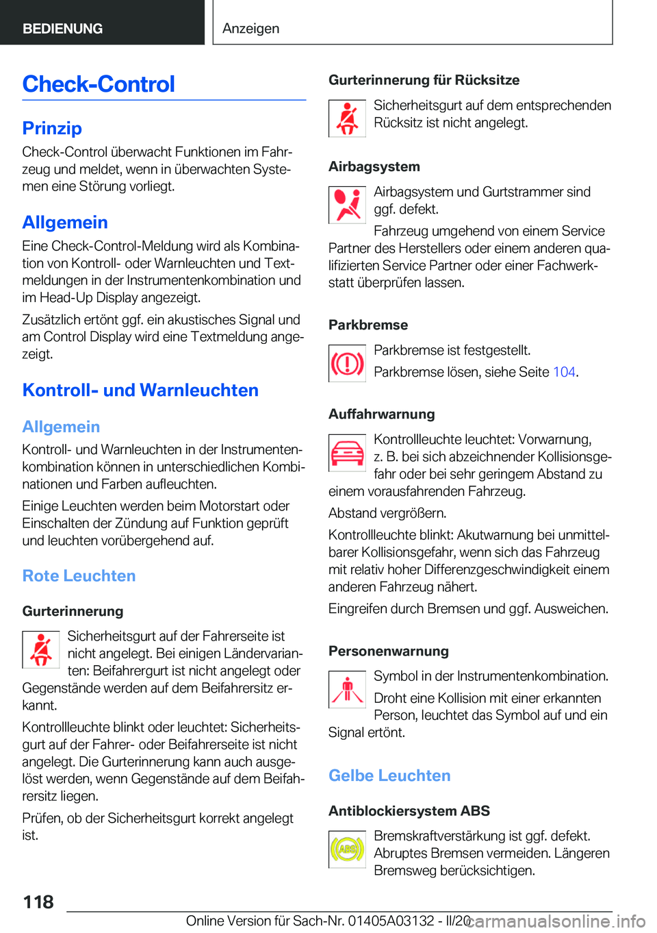 BMW M4 2020  Betriebsanleitungen (in German) �C�h�e�c�k�-�C�o�n�t�r�o�l
�P�r�i�n�z�i�p
�C�h�e�c�k�-�C�o�n�t�r�o�l��