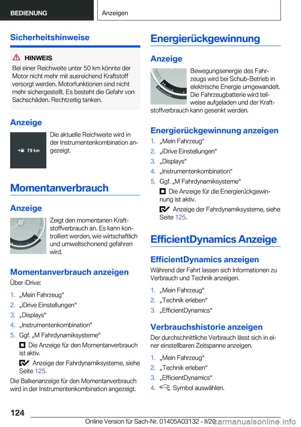 BMW M4 2020  Betriebsanleitungen (in German) �S�i�c�h�e�r�h�e�i�t�s�h�i�n�w�e�i�s�e
�H�I�N�W�E�I�S
�B�e�i��e�i�n�e�r��R�e�i�c�h�w�e�i�t�e��u�n�t�e�r��5�0��k�m��k�