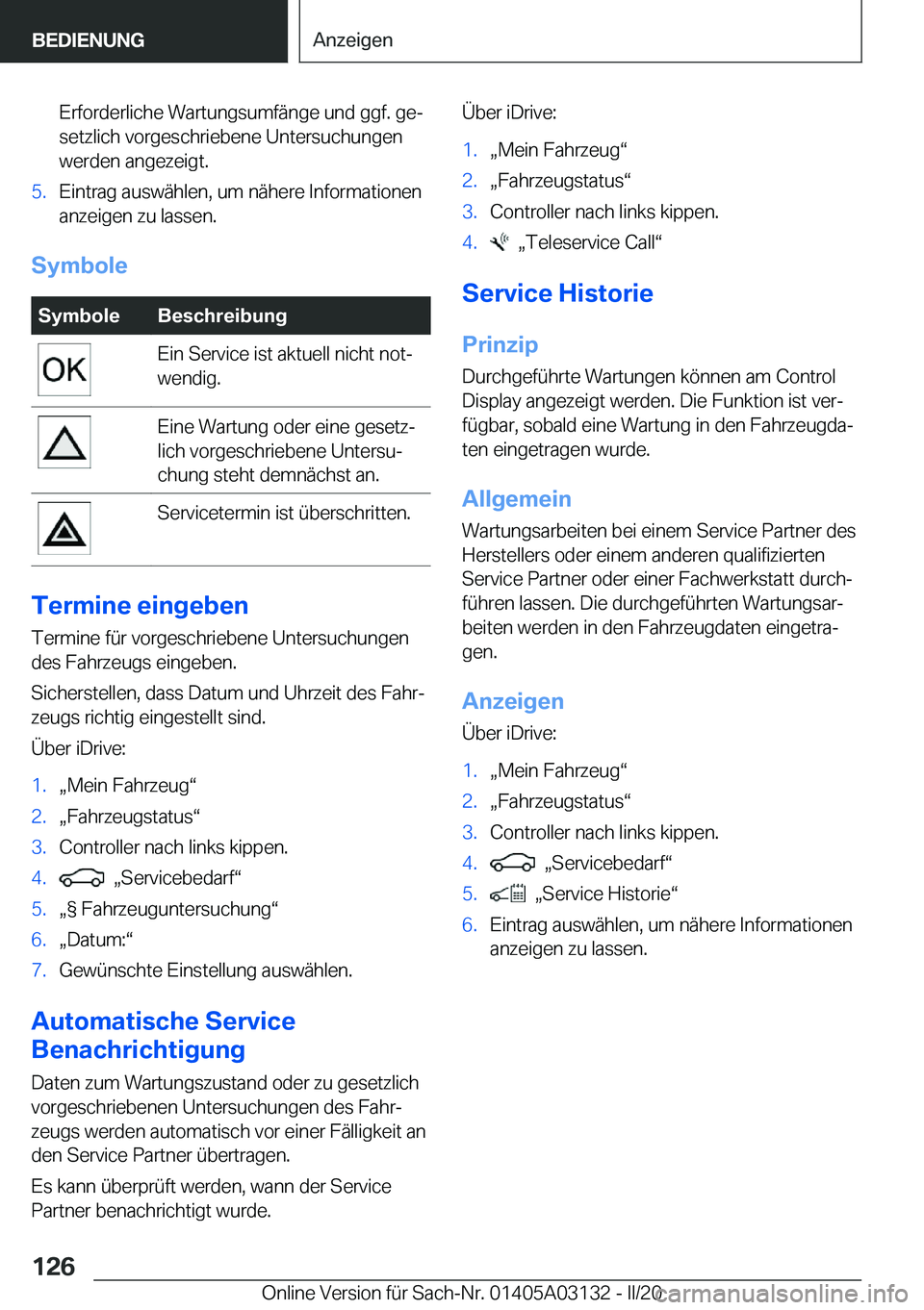 BMW M4 2020  Betriebsanleitungen (in German) �E�r�f�o�r�d�e�r�l�i�c�h�e��W�a�r�t�u�n�g�s�u�m�f�