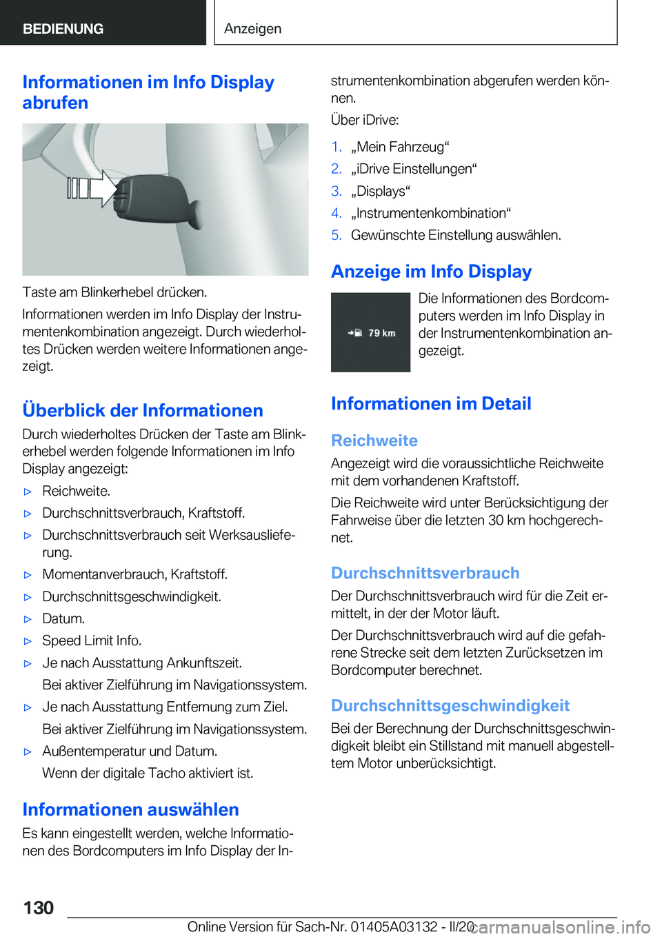 BMW M4 2020  Betriebsanleitungen (in German) �I�n�f�o�r�m�a�t�i�o�n�e�n��i�m��I�n�f�o��D�i�s�p�l�a�y
�a�b�r�u�f�e�n
�T�a�s�t�e��a�m��B�l�i�n�k�e�r�h�e�b�e�l��d�r�