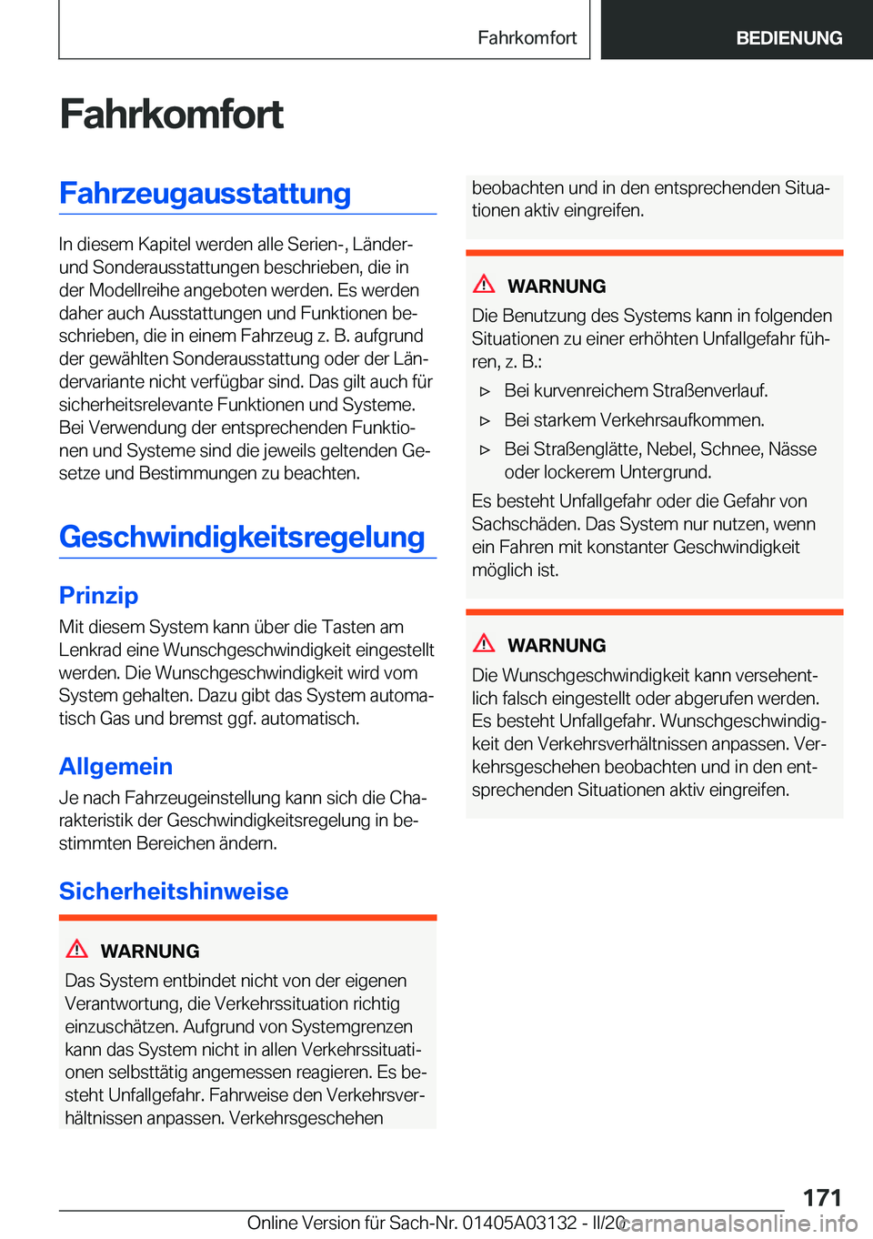 BMW M4 2020  Betriebsanleitungen (in German) �F�a�h�r�k�o�m�f�o�r�t�F�a�h�r�z�e�u�g�a�u�s�s�t�a�t�t�u�n�g
�I�n��d�i�e�s�e�m��K�a�p�i�t�e�l��w�e�r�d�e�n��a�l�l�e��S�e�r�i�e�n�-�,��L�