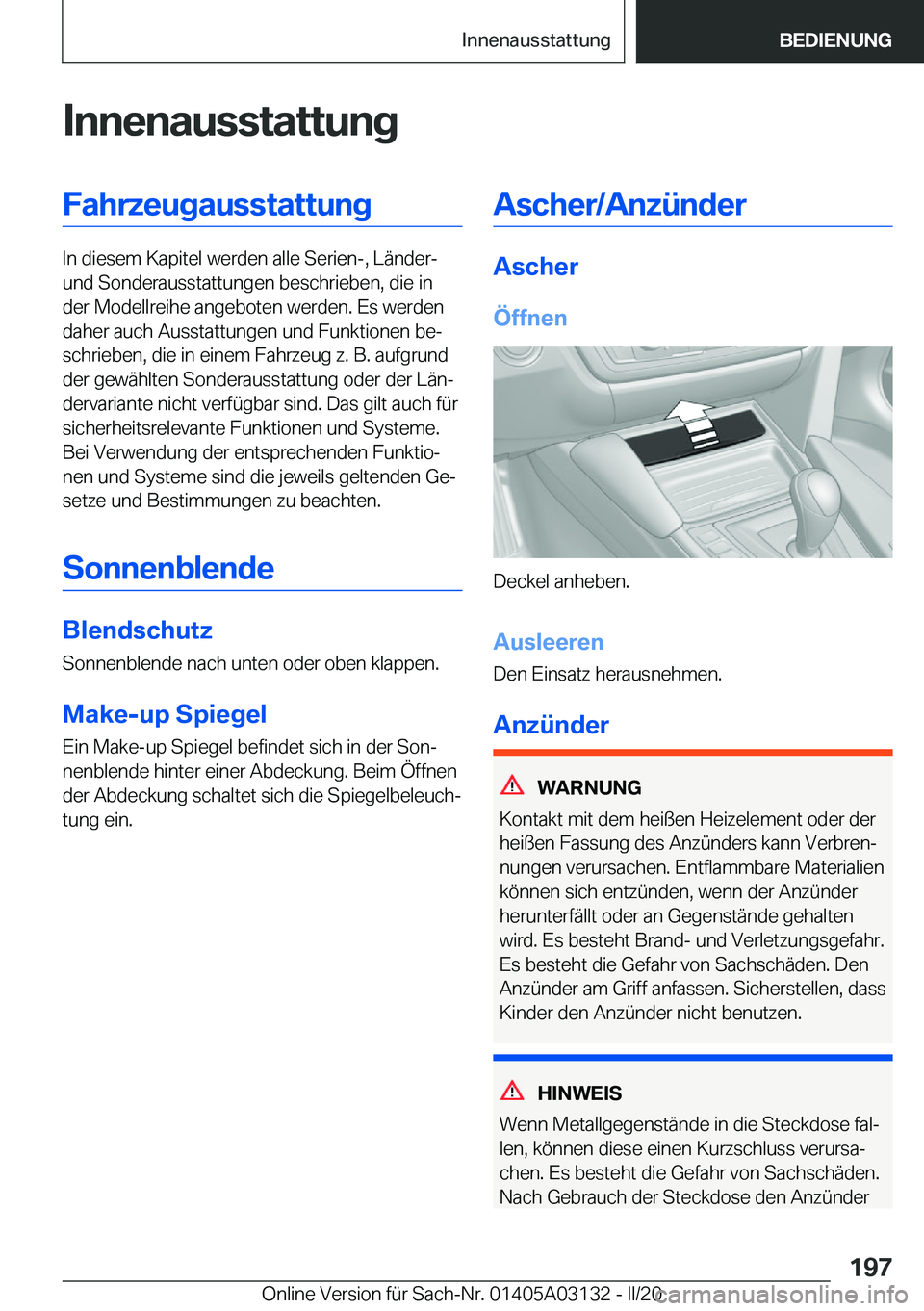 BMW M4 2020  Betriebsanleitungen (in German) �I�n�n�e�n�a�u�s�s�t�a�t�t�u�n�g�F�a�h�r�z�e�u�g�a�u�s�s�t�a�t�t�u�n�g
�I�n��d�i�e�s�e�m��K�a�p�i�t�e�l��w�e�r�d�e�n��a�l�l�e��S�e�r�i�e�n�-�,��L�