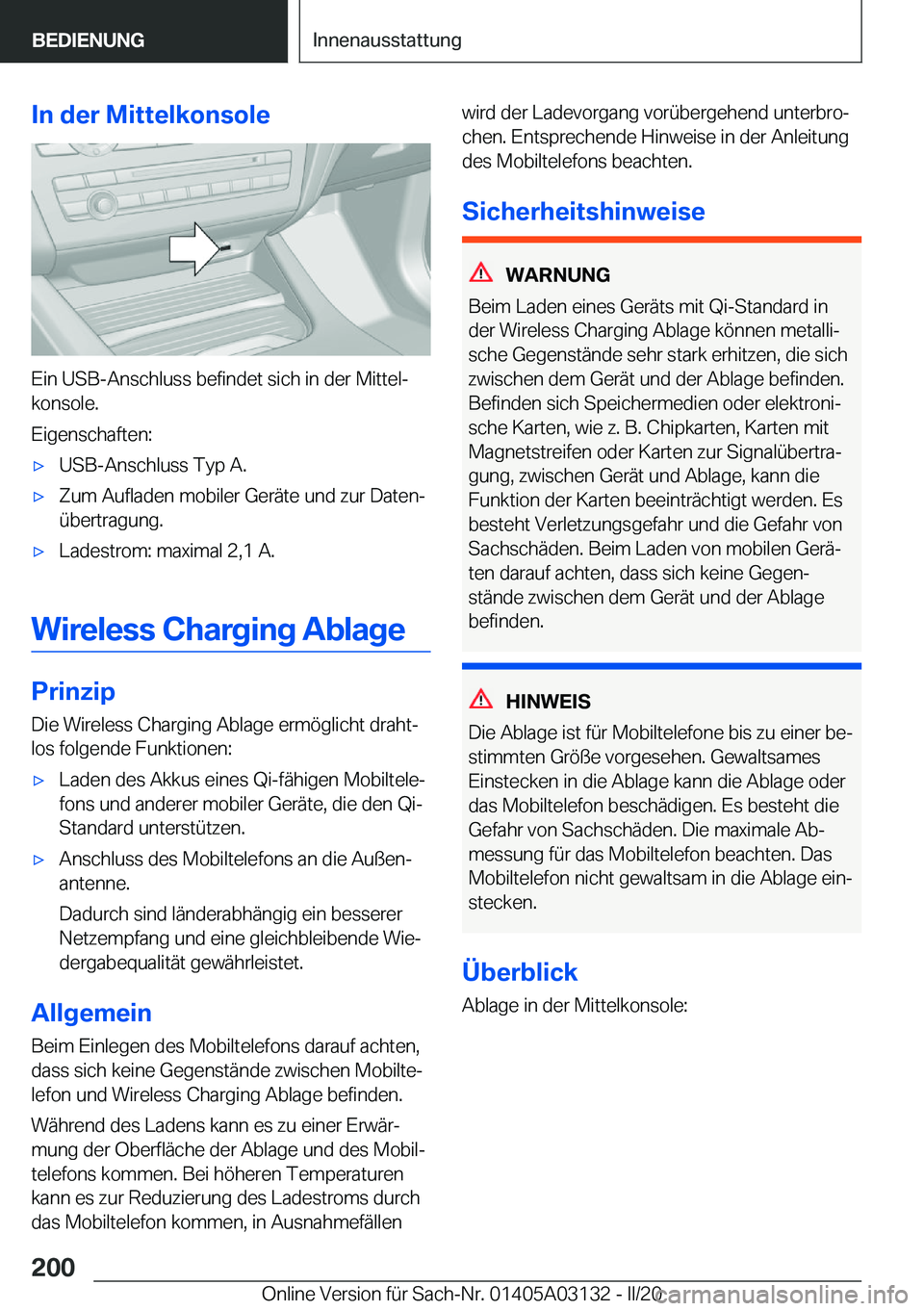 BMW M4 2020  Betriebsanleitungen (in German) �I�n��d�e�r��M�i�t�t�e�l�k�o�n�s�o�l�e
�E�i�n��U�S�B�-�A�n�s�c�h�l�u�s�s��b�e�f�i�n�d�e�t��s�i�c�h��i�n��d�e�r��M�i�t�t�e�lj�k�o�n�s�o�l�e�.
�E�i�g�e�n�s�c�h�a�f�t�e�n�:
'x�U�S�B�-�A�n�s�