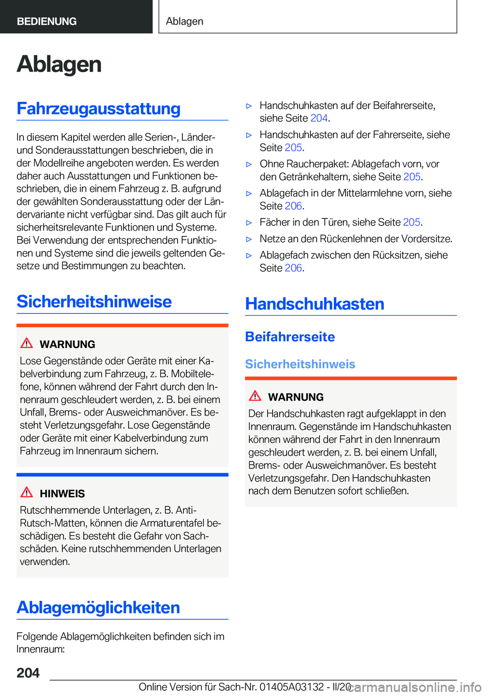 BMW M4 2020  Betriebsanleitungen (in German) �A�b�l�a�g�e�n�F�a�h�r�z�e�u�g�a�u�s�s�t�a�t�t�u�n�g
�I�n��d�i�e�s�e�m��K�a�p�i�t�e�l��w�e�r�d�e�n��a�l�l�e��S�e�r�i�e�n�-�,��L�