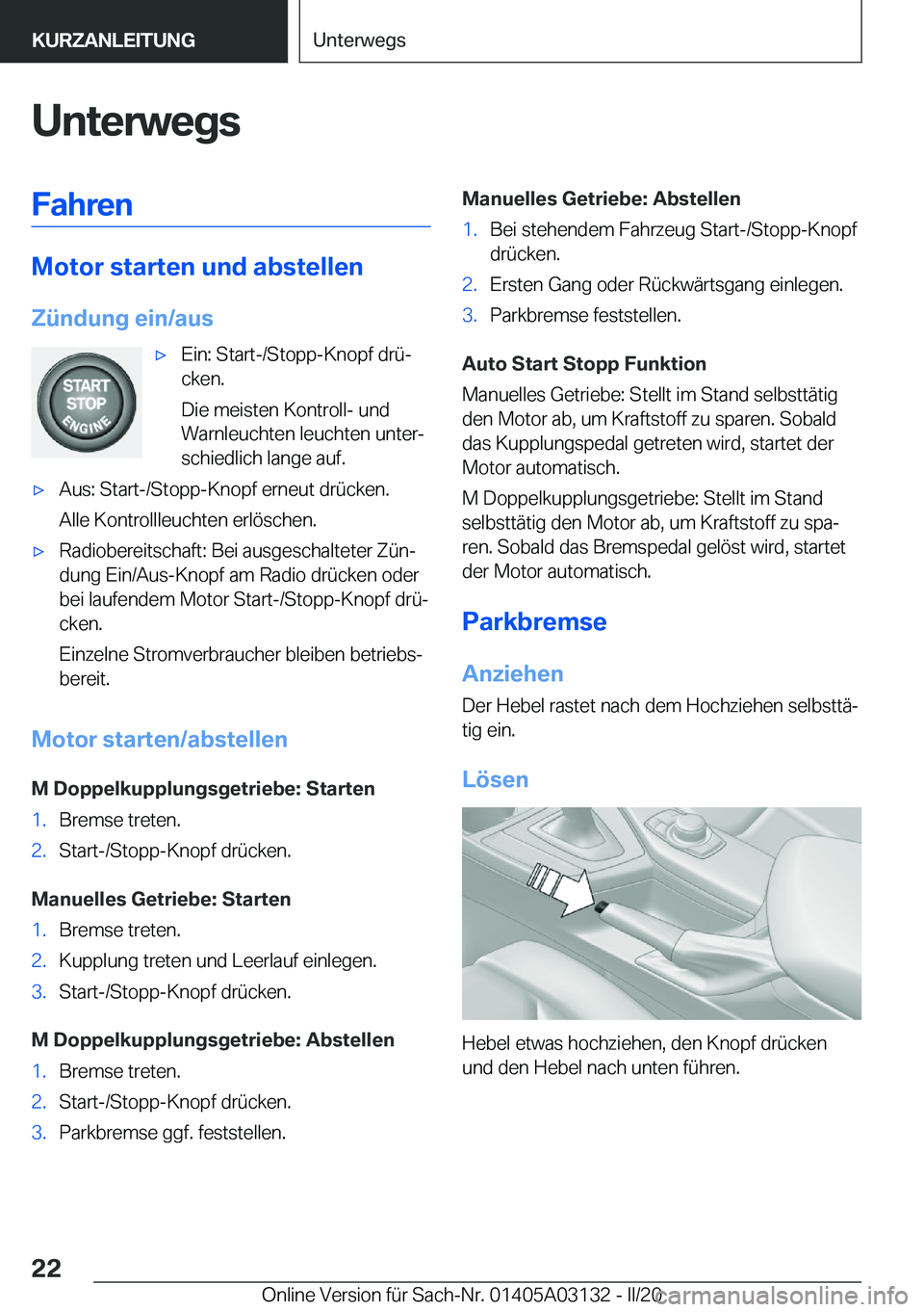 BMW M4 2020  Betriebsanleitungen (in German) �U�n�t�e�r�w�e�g�s�F�a�h�r�e�n
�M�o�t�o�r��s�t�a�r�t�e�n��u�n�d��a�b�s�t�e�l�l�e�n
�;�