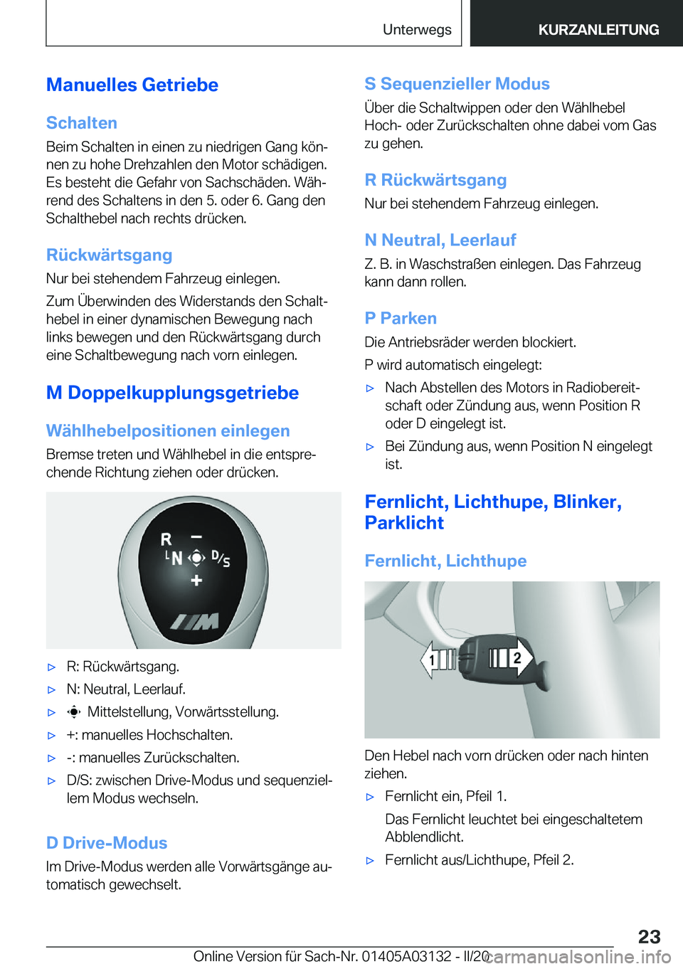 BMW M4 2020  Betriebsanleitungen (in German) �M�a�n�u�e�l�l�e�s��G�e�t�r�i�e�b�e
�S�c�h�a�l�t�e�n �B�e�i�m��S�c�h�a�l�t�e�n��i�n��e�i�n�e�n��z�u��n�i�e�d�r�i�g�e�n��G�a�n�g��k�