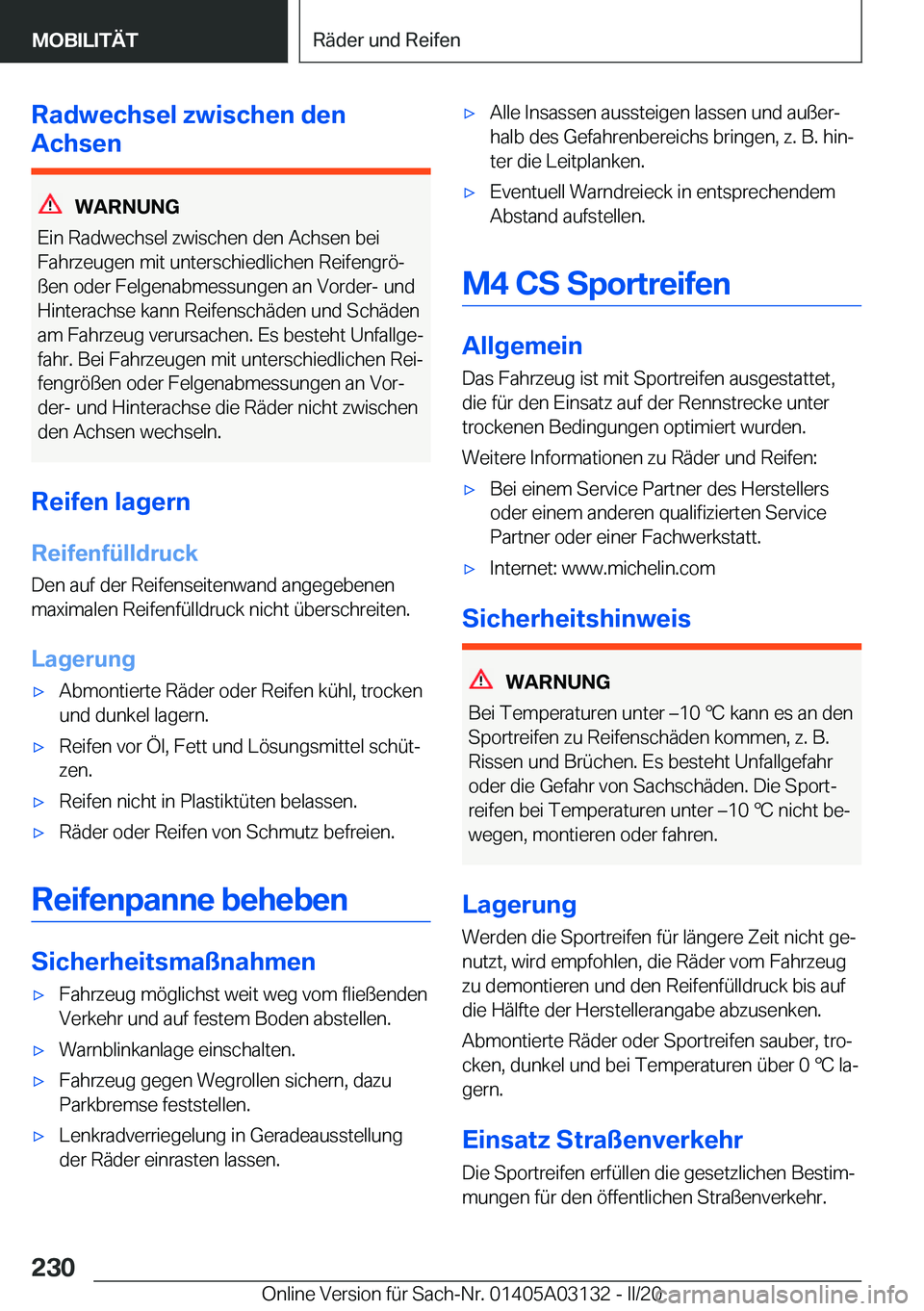 BMW M4 2020  Betriebsanleitungen (in German) �R�a�d�w�e�c�h�s�e�l��z�w�i�s�c�h�e�n��d�e�n
�A�c�h�s�e�n
�W�A�R�N�U�N�G
�E�i�n��R�a�d�w�e�c�h�s�e�l��z�w�i�s�c�h�e�n��d�e�n��A�c�h�s�e�n��b�e�i �F�a�h�r�z�e�u�g�e�n��m�i�t��u�n�t�e�r�s�c�h�i