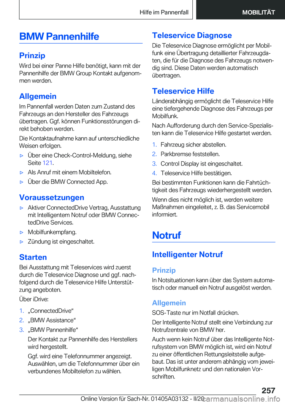 BMW M4 2020  Betriebsanleitungen (in German) �B�M�W��P�a�n�n�e�n�h�i�l�f�e
�P�r�i�n�z�i�p
�W�i�r�d��b�e�i��e�i�n�e�r��P�a�n�n�e��H�i�l�f�e��b�e�n�