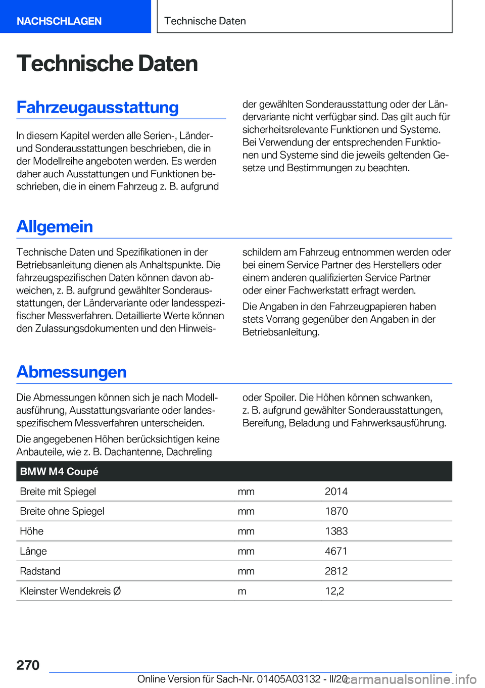 BMW M4 2020  Betriebsanleitungen (in German) �T�e�c�h�n�i�s�c�h�e��D�a�t�e�n�F�a�h�r�z�e�u�g�a�u�s�s�t�a�t�t�u�n�g
�I�n��d�i�e�s�e�m��K�a�p�i�t�e�l��w�e�r�d�e�n��a�l�l�e��S�e�r�i�e�n�-�,��L�