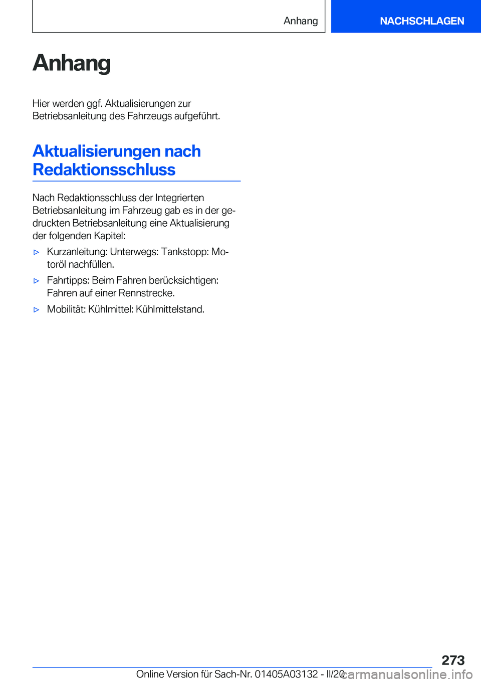 BMW M4 2020  Betriebsanleitungen (in German) �A�n�h�a�n�g�H�i�e�r��w�e�r�d�e�n��g�g�f�.��A�k�t�u�a�l�i�s�i�e�r�u�n�g�e�n��z�u�r
�B�e�t�r�i�e�b�s�a�n�l�e�i�t�u�n�g��d�e�s��F�a�h�r�z�e�u�g�s��a�u�f�g�e�f�