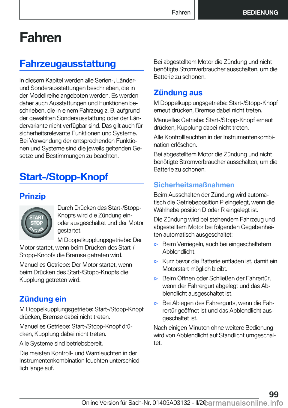BMW M4 2020  Betriebsanleitungen (in German) �F�a�h�r�e�n�F�a�h�r�z�e�u�g�a�u�s�s�t�a�t�t�u�n�g
�I�n��d�i�e�s�e�m��K�a�p�i�t�e�l��w�e�r�d�e�n��a�l�l�e��S�e�r�i�e�n�-�,��L�