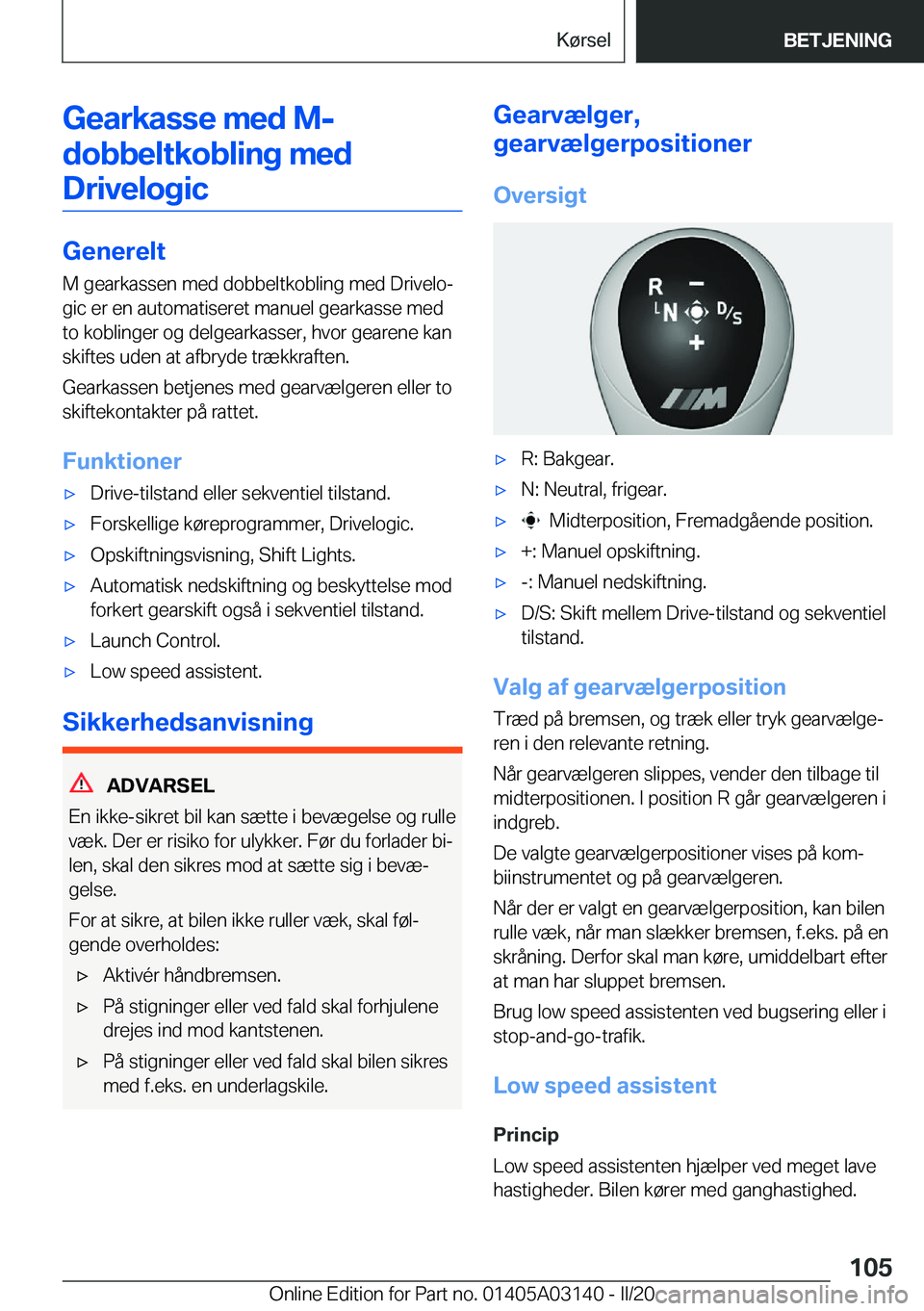 BMW M4 2020  InstruktionsbØger (in Danish) �G�e�a�r�k�a�s�s�e��m�e�d��M�-�d�o�b�b�e�l�t�k�o�b�l�i�n�g��m�e�d �D�r�i�v�e�l�o�g�i�c
�G�e�n�e�r�e�l�t �M��g�e�a�r�k�a�s�s�e�n��m�e�d��d�o�b�b�e�l�t�k�o�b�l�i�n�g��m�e�d��D�r�i�v�e�l�oj�g�i�
