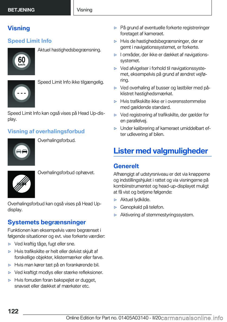 BMW M4 2020  InstruktionsbØger (in Danish) �V�i�s�n�i�n�g
�S�p�e�e�d��L�i�m�i�t��I�n�f�o �A�k�t�u�e�l��h�a�s�t�i�g�h�e�d�s�b�e�g�r�æ�n�s�n�i�n�g�.
�S�p�e�e�d��L�i�m�i�t��I�n�f�o��i�k�k�e��t�i�l�g�æ�n�g�e�l�i�g�.
�S�p�e�e�d��L�i�m�i�t