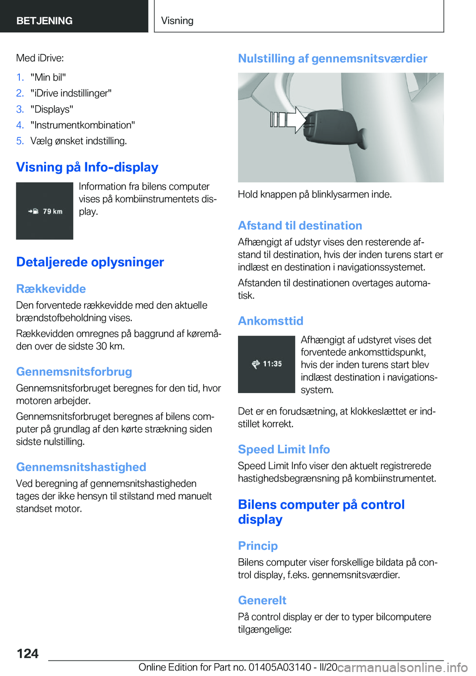 BMW M4 2020  InstruktionsbØger (in Danish) �M�e�d��i�D�r�i�v�e�:�1�.��M�i�n��b�i�l��2�.��i�D�r�i�v�e��i�n�d�s�t�i�l�l�i�n�g�e�r��3�.��D�i�s�p�l�a�y�s��4�.��I�n�s�t�r�u�m�e�n�t�k�o�m�b�i�n�a�t�i�o�n��5�.�V�æ�l�g��