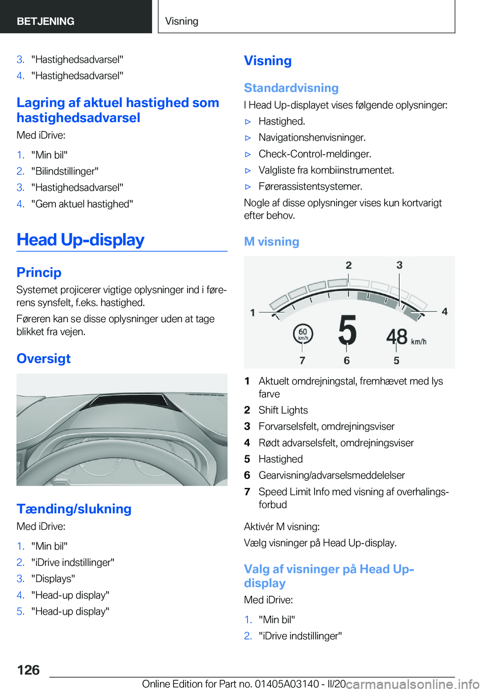 BMW M4 2020  InstruktionsbØger (in Danish) �3�.��H�a�s�t�i�g�h�e�d�s�a�d�v�a�r�s�e�l��4�.��H�a�s�t�i�g�h�e�d�s�a�d�v�a�r�s�e�l�
�L�a�g�r�i�n�g��a�f��a�k�t�u�e�l��h�a�s�t�i�g�h�e�d��s�o�m
�h�a�s�t�i�g�h�e�d�s�a�d�v�a�r�s�e�l
�M�e�d��i�