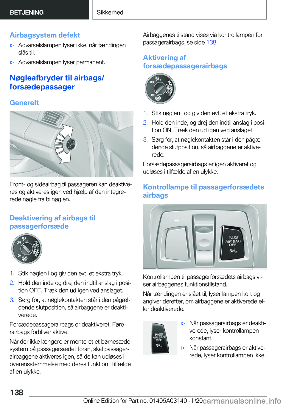 BMW M4 2020  InstruktionsbØger (in Danish) �A�i�r�b�a�g�s�y�s�t�e�m��d�e�f�e�k�t'x�A�d�v�a�r�s�e�l�s�l�a�m�p�e�n��l�y�s�e�r��i�k�k�e�,��n�å�r��t�æ�n�d�i�n�g�e�n
�s�l�å�s��t�i�l�.'x�A�d�v�a�r�s�e�l�s�l�a�m�p�e�n��l�y�s�e�r��p