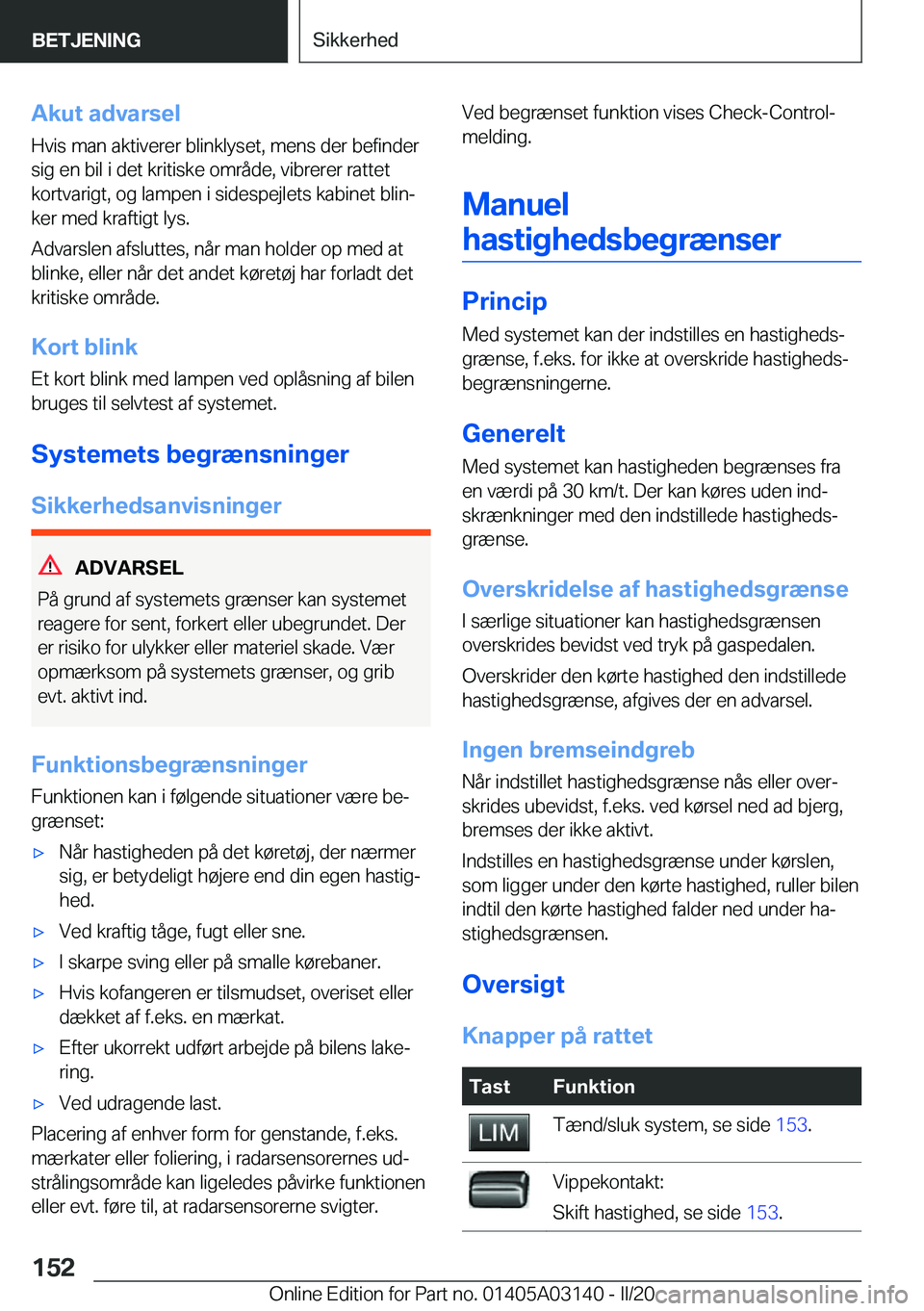 BMW M4 2020  InstruktionsbØger (in Danish) �A�k�u�t��a�d�v�a�r�s�e�l
�H�v�i�s��m�a�n��a�k�t�i�v�e�r�e�r��b�l�i�n�k�l�y�s�e�t�,��m�e�n�s��d�e�r��b�e�f�i�n�d�e�r
�s�i�g��e�n��b�i�l��i��d�e�t��k�r�i�t�i�s�k�e��o�m�r�å�d�e�,��v�i�b�