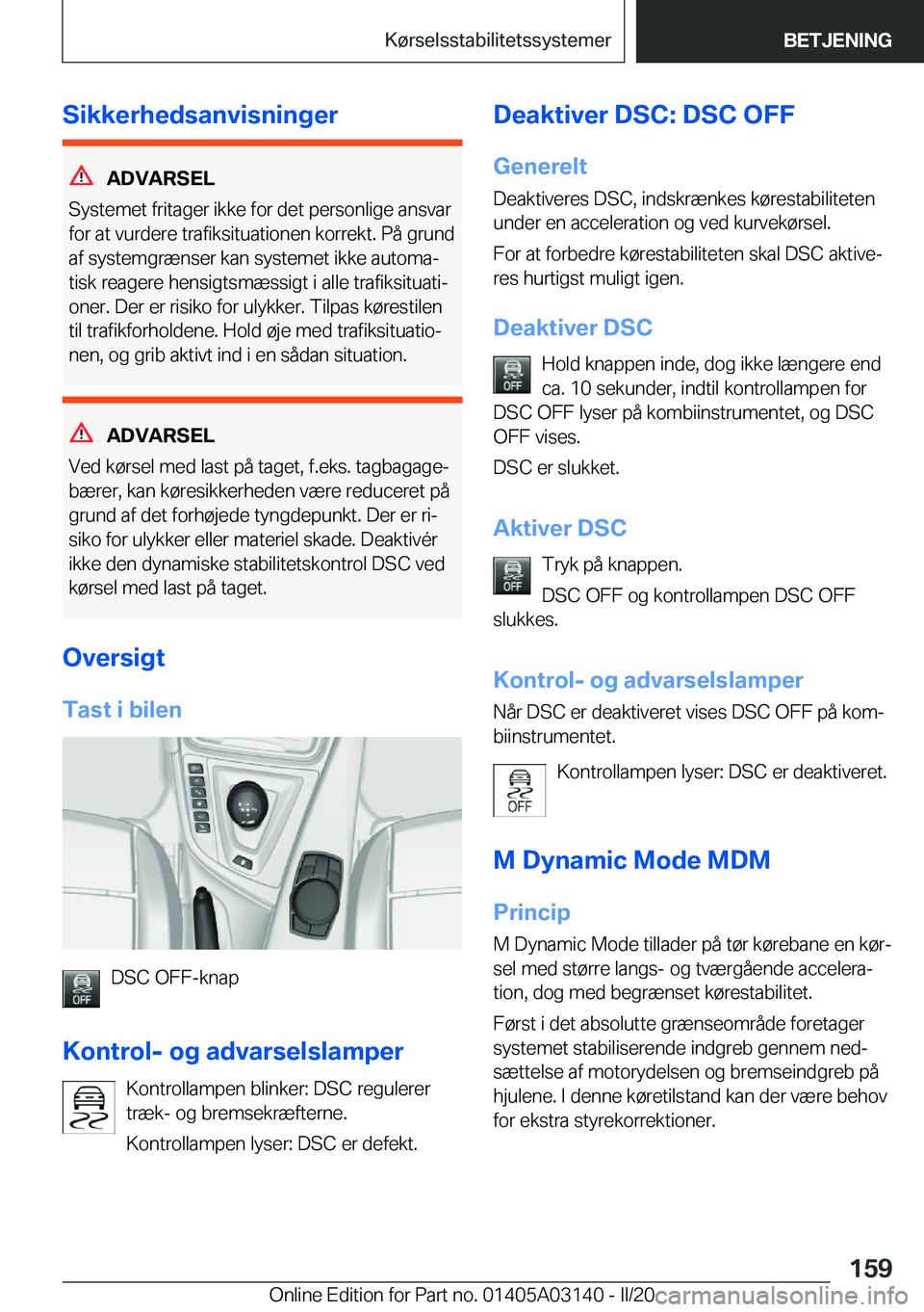 BMW M4 2020  InstruktionsbØger (in Danish) �S�i�k�k�e�r�h�e�d�s�a�n�v�i�s�n�i�n�g�e�r
�A�D�V�A�R�S�E�L
�S�y�s�t�e�m�e�t��f�r�i�t�a�g�e�r��i�k�k�e��f�o�r��d�e�t��p�e�r�s�o�n�l�i�g�e��a�n�s�v�a�r �f�o�r��a�t��v�u�r�d�e�r�e��t�r�a�f�i�k�