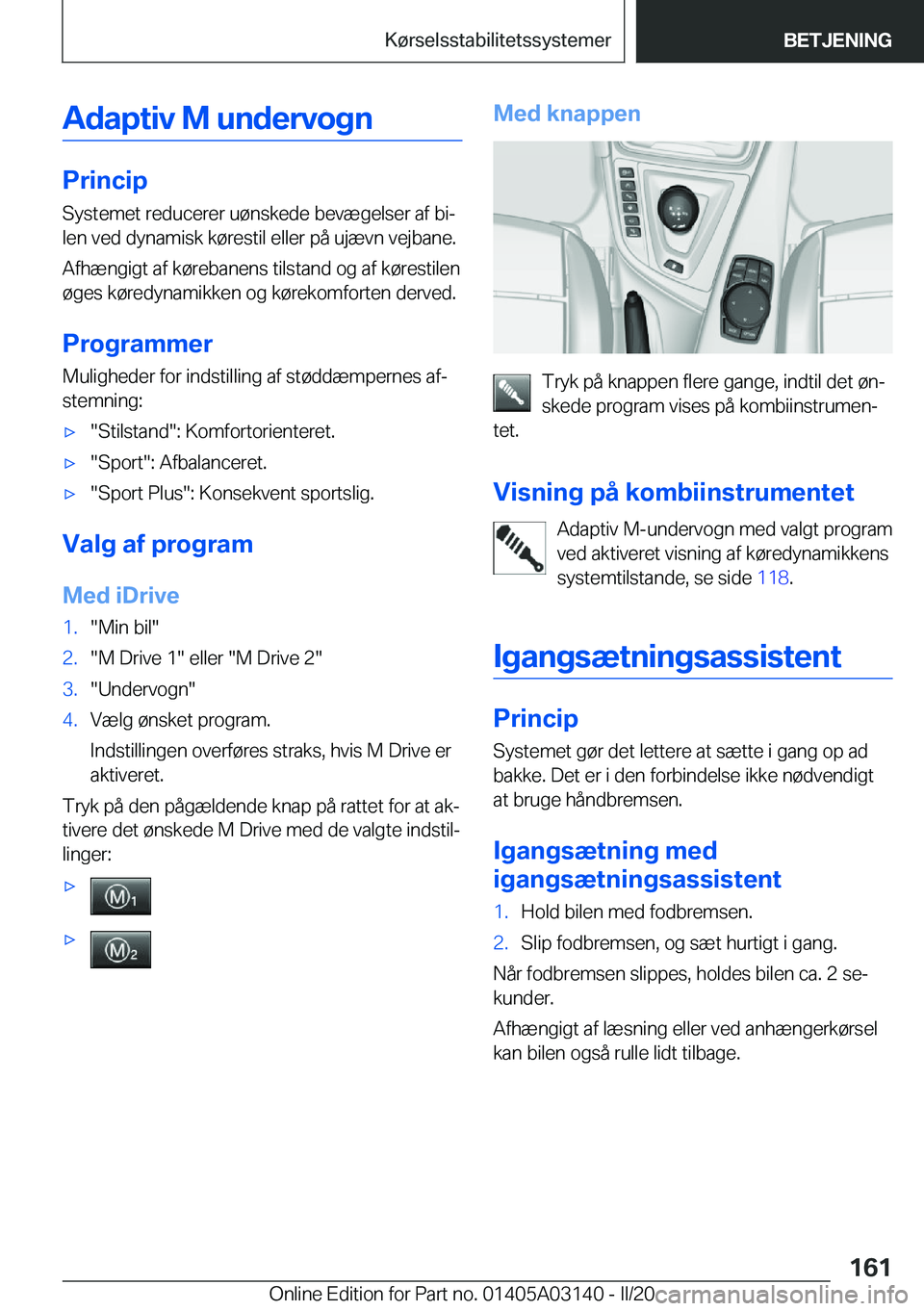 BMW M4 2020  InstruktionsbØger (in Danish) �A�d�a�p�t�i�v��M��u�n�d�e�r�v�o�g�n
�P�r�i�n�c�i�p�S�y�s�t�e�m�e�t��r�e�d�u�c�e�r�e�r��u�