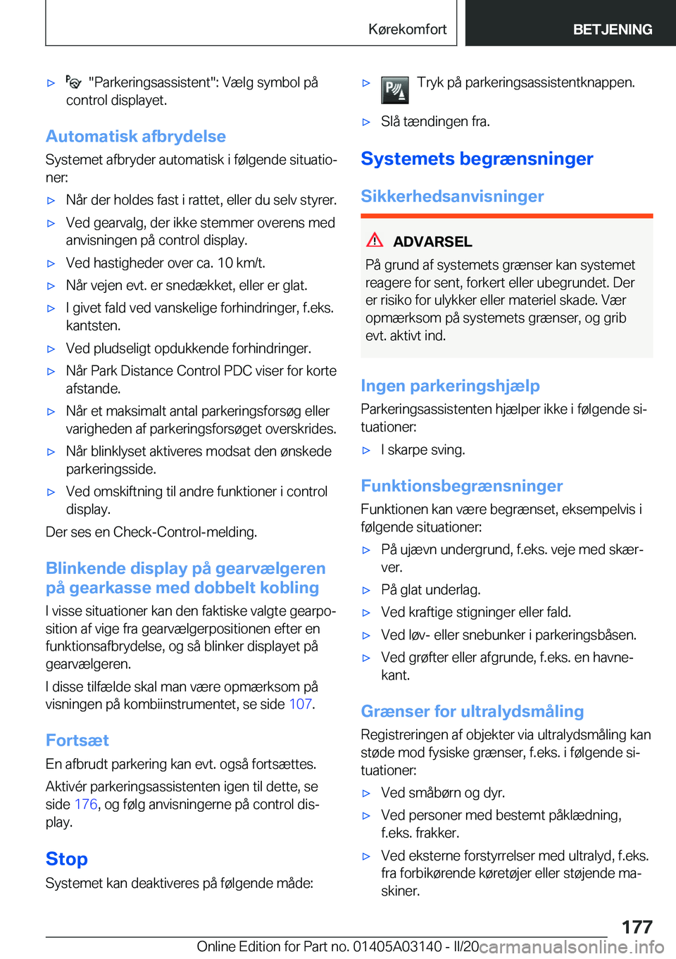 BMW M4 2020  InstruktionsbØger (in Danish) 'x����P�a�r�k�e�r�i�n�g�s�a�s�s�i�s�t�e�n�t��:��V�æ�l�g��s�y�m�b�o�l��p�å
�c�o�n�t�r�o�l��d�i�s�p�l�a�y�e�t�.
�A�u�t�o�m�a�t�i�s�k��a�f�b�r�y�d�e�l�s�e
�S�y�s�t�e�m�e�t��a�f�b�r�y�d�e�