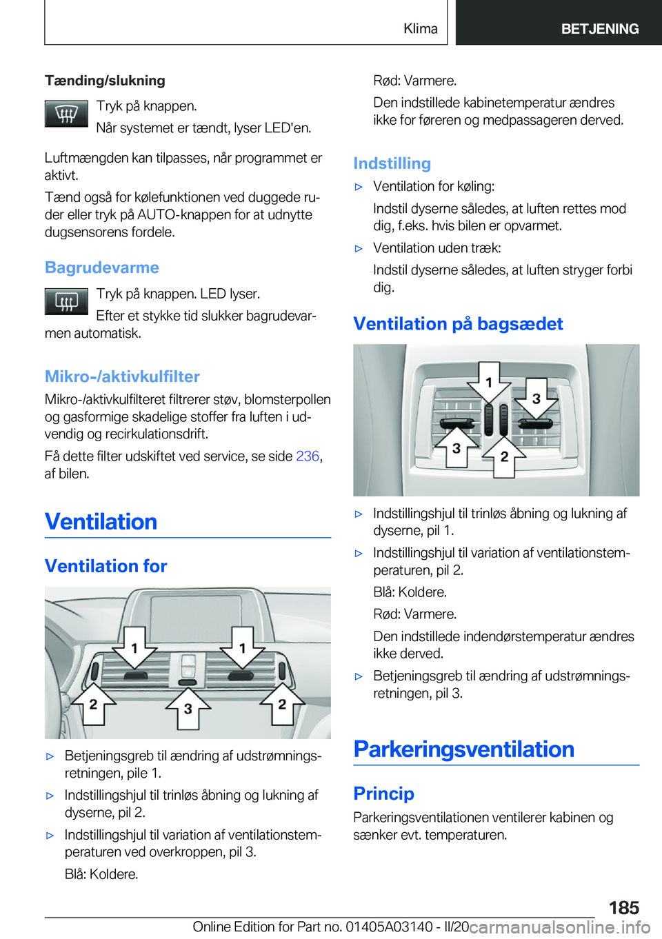 BMW M4 2020  InstruktionsbØger (in Danish) �T�æ�n�d�i�n�g�/�s�l�u�k�n�i�n�g�T�r�y�k��p�å��k�n�a�p�p�e�n�.
�N�å�r��s�y�s�t�e�m�e�t��e�r��t�æ�n�d�t�,��l�y�s�e�r��L�E�D�'�e�n�.
�L�u�f�t�m�æ�n�g�d�e�n��k�a�n��t�i�l�p�a�s�s�e�s�,�