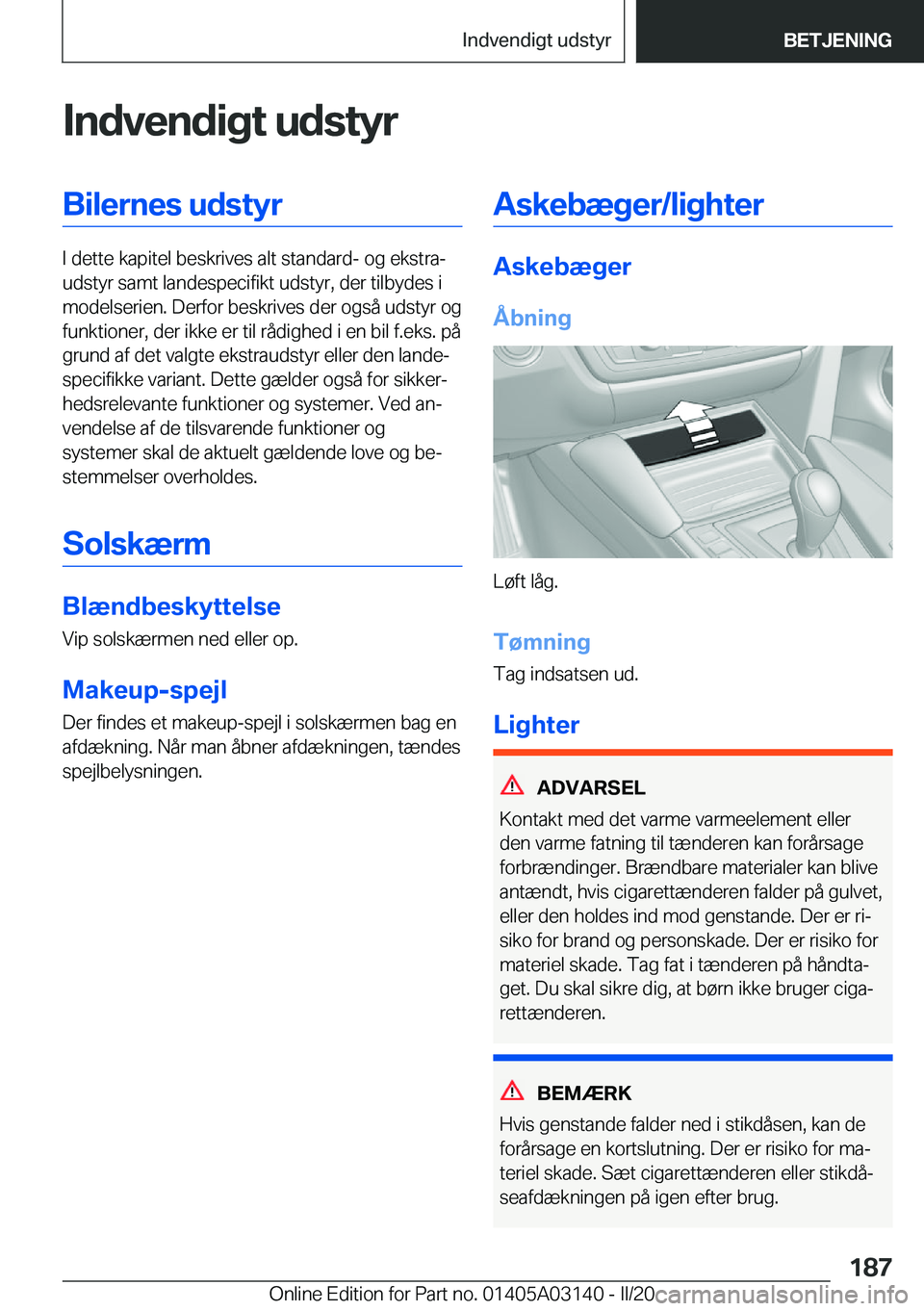 BMW M4 2020  InstruktionsbØger (in Danish) �I�n�d�v�e�n�d�i�g�t��u�d�s�t�y�r�B�i�l�e�r�n�e�s��u�d�s�t�y�r
�I��d�e�t�t�e��k�a�p�i�t�e�l��b�e�s�k�r�i�v�e�s��a�l�t��s�t�a�n�d�a�r�d�-��o�g��e�k�s�t�r�aj
�u�d�s�t�y�r��s�a�m�t��l�a�n�d�e