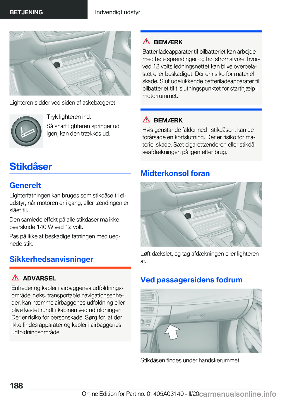 BMW M4 2020  InstruktionsbØger (in Danish) �L�i�g�h�t�e�r�e�n��s�i�d�d�e�r��v�e�d��s�i�d�e�n��a�f��a�s�k�e�b�æ�g�e�r�e�t�.�T�r�y�k��l�i�g�h�t�e�r�e�n��i�n�d�.
�S�å��s�n�a�r�t��l�i�g�h�t�e�r�e�n��s�p�r�i�n�g�e�r��u�d �i�g�e�n�,��k