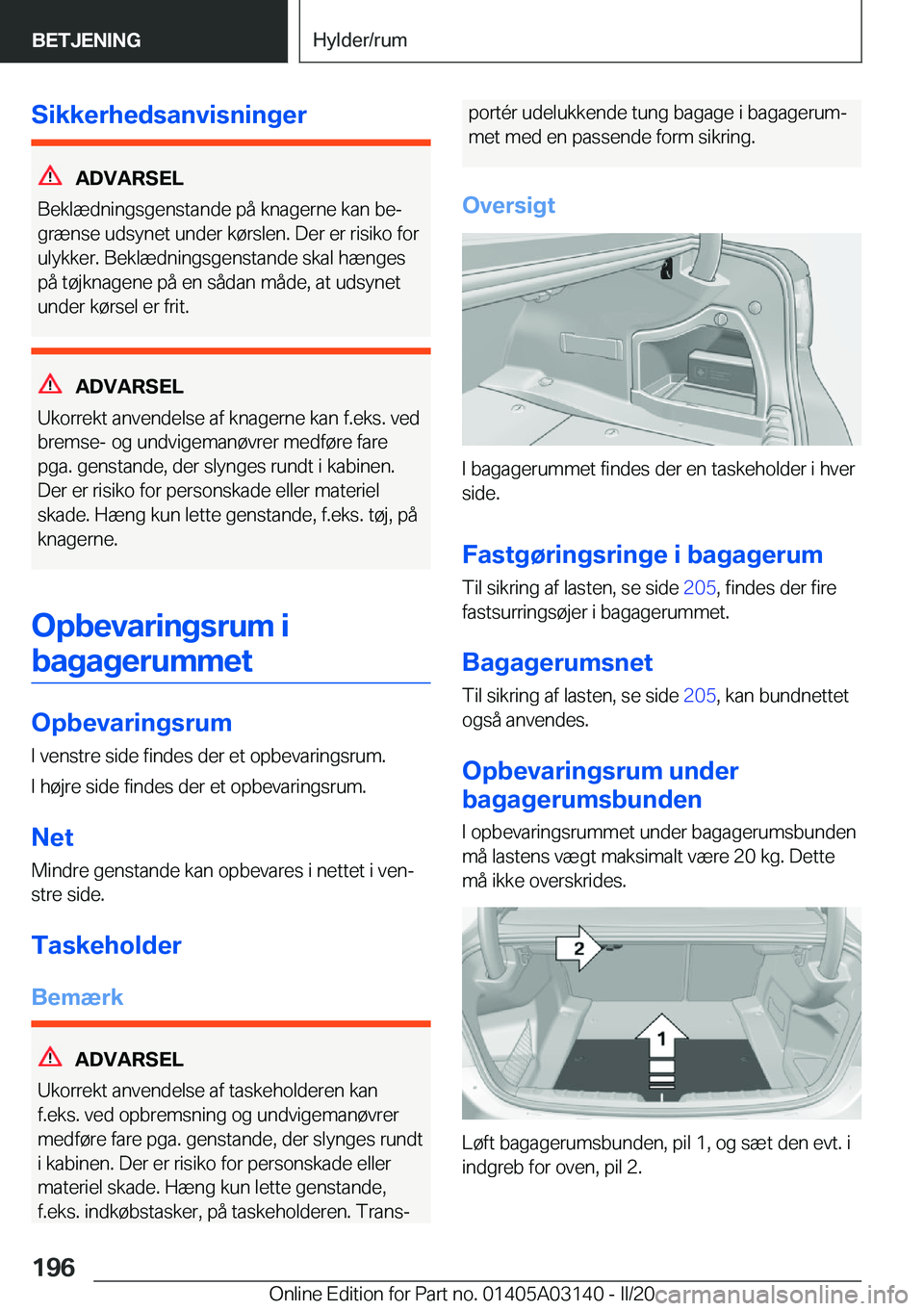 BMW M4 2020  InstruktionsbØger (in Danish) �S�i�k�k�e�r�h�e�d�s�a�n�v�i�s�n�i�n�g�e�r
�A�D�V�A�R�S�E�L
�B�e�k�l�æ�d�n�i�n�g�s�g�e�n�s�t�a�n�d�e��p�å��k�n�a�g�e�r�n�e��k�a�n��b�ej �g�r�æ�n�s�e��u�d�s�y�n�e�t��u�n�d�e�r��k�