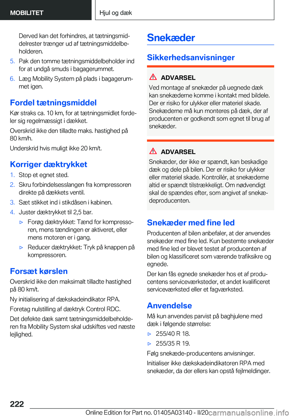 BMW M4 2020  InstruktionsbØger (in Danish) �D�e�r�v�e�d��k�a�n��d�e�t��f�o�r�h�i�n�d�r�e�s�,��a�t��t�æ�t�n�i�n�g�s�m�i�dj�d�e�l�r�e�s�t�e�r��t�r�æ�n�g�e�r��u�d��a�f��t�æ�t�n�i�n�g�s�m�i�d�d�e�l�b�ej
�h�o�l�d�e�r�e�n�.�5�.�P�a�k�