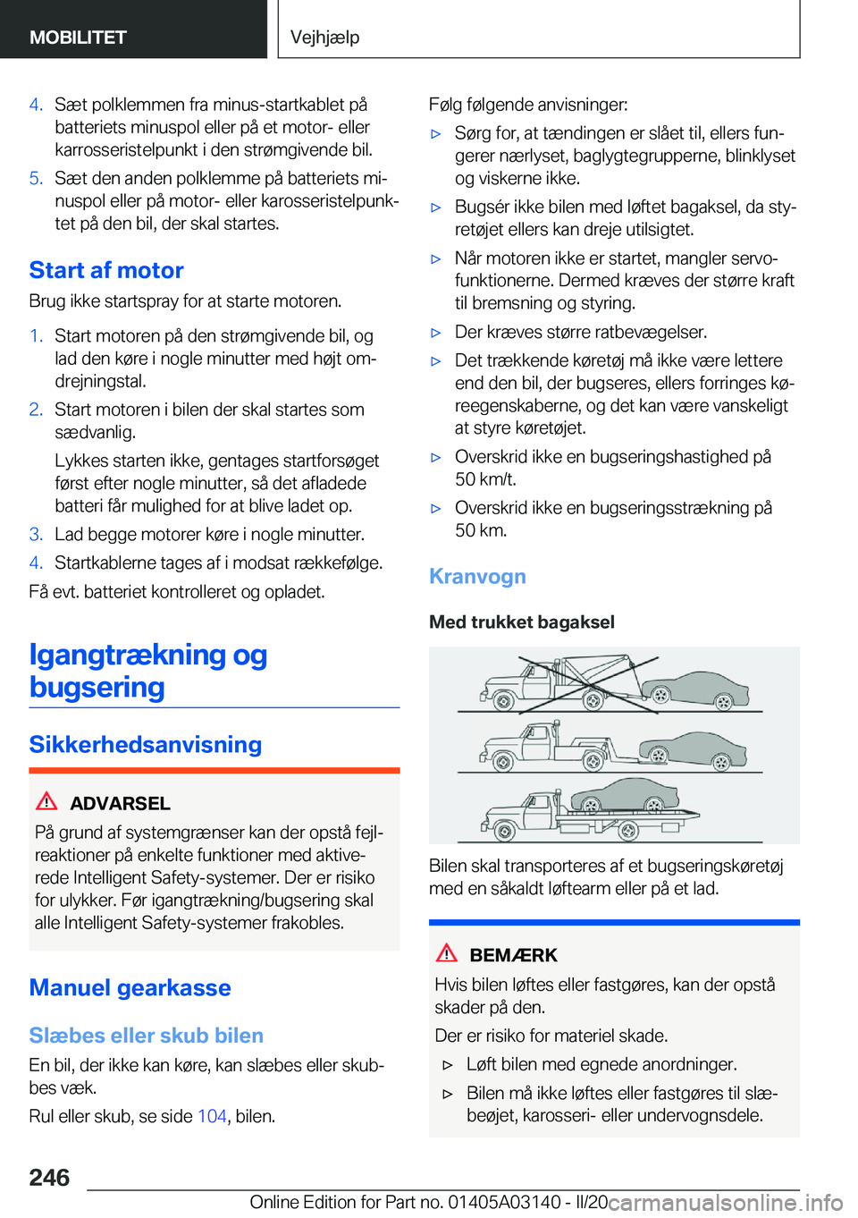 BMW M4 2020  InstruktionsbØger (in Danish) �4�.�S�æ�t��p�o�l�k�l�e�m�m�e�n��f�r�a��m�i�n�u�s�-�s�t�a�r�t�k�a�b�l�e�t��p�å
�b�a�t�t�e�r�i�e�t�s��m�i�n�u�s�p�o�l��e�l�l�e�r��p�å��e�t��m�o�t�o�r�-��e�l�l�e�r �k�a�r�r�o�s�s�e�r�i�s�t�