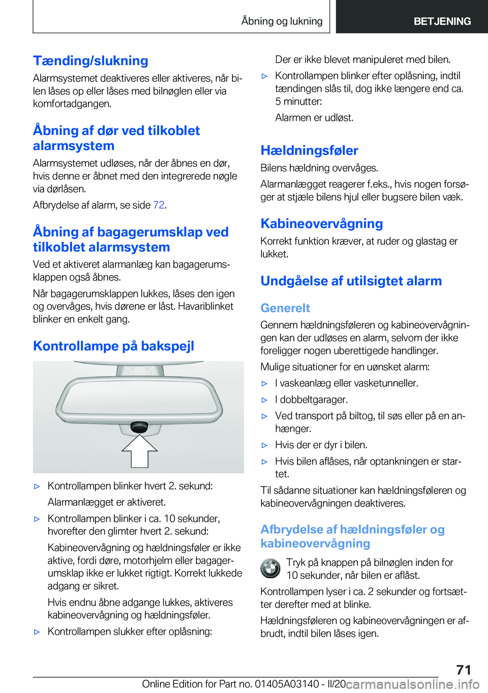 BMW M4 2020  InstruktionsbØger (in Danish) �T�æ�n�d�i�n�g�/�s�l�u�k�n�i�n�g�A�l�a�r�m�s�y�s�t�e�m�e�t��d�e�a�k�t�i�v�e�r�e�s��e�l�l�e�r��a�k�t�i�v�e�r�e�s�,��n�å�r��b�ij�l�e�n��l�å�s�e�s��o�p��e�l�l�e�r��l�å�s�e�s��m�e�d��b�i�l