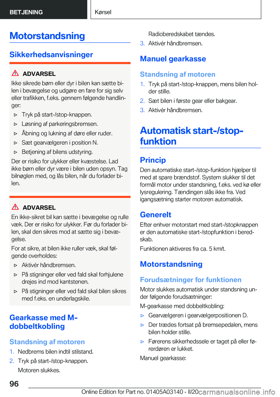 BMW M4 2020  InstruktionsbØger (in Danish) �M�o�t�o�r�s�t�a�n�d�s�n�i�n�g
�S�i�k�k�e�r�h�e�d�s�a�n�v�i�s�n�i�n�g�e�r
�A�D�V�A�R�S�E�L
�I�k�k�e��s�i�k�r�e�d�e��b�