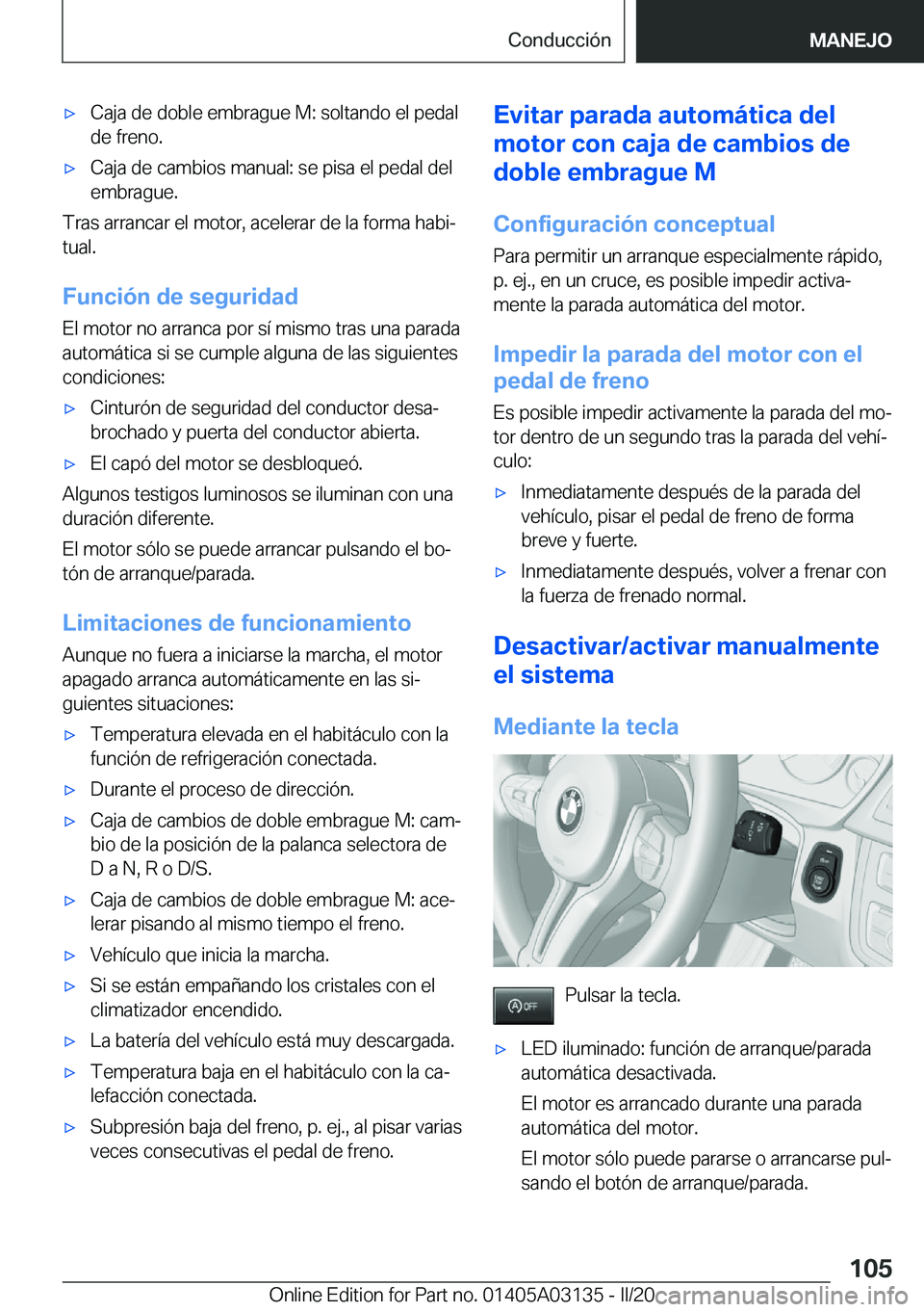 BMW M4 2020  Manuales de Empleo (in Spanish) x�C�a�j�a��d�e��d�o�b�l�e��e�m�b�r�a�g�u�e��M�:��s�o�l�t�a�n�d�o��e�l��p�e�d�a�l�d�e��f�r�e�n�o�.x�C�a�j�a��d�e��c�a�m�b�i�o�s��m�a�n�u�a�l�:��s�e��p�i�s�a��e�l��p�e�d�a�l��d�e�l�e�m