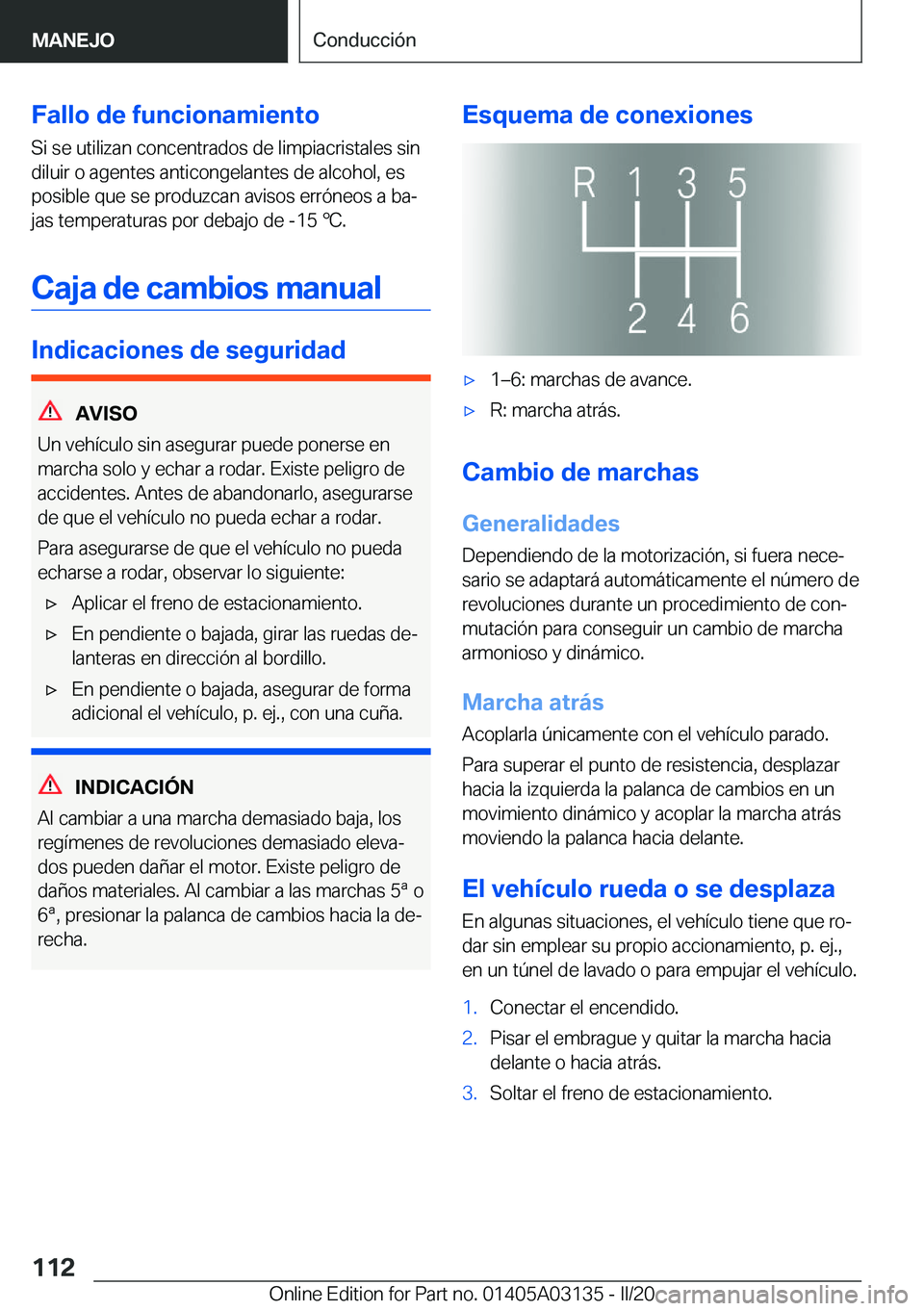 BMW M4 2020  Manuales de Empleo (in Spanish) �F�a�l�l�o��d�e��f�u�n�c�i�o�n�a�m�i�e�n�t�o�S�i��s�e��u�t�i�l�i�z�a�n��c�o�n�c�e�n�t�r�a�d�o�s��d�e��l�i�m�p�i�a�c�r�i�s�t�a�l�e�s��s�i�n�d�i�l�u�i�r��o��a�g�e�n�t�e�s��a�n�t�i�c�o�n�g�e�l