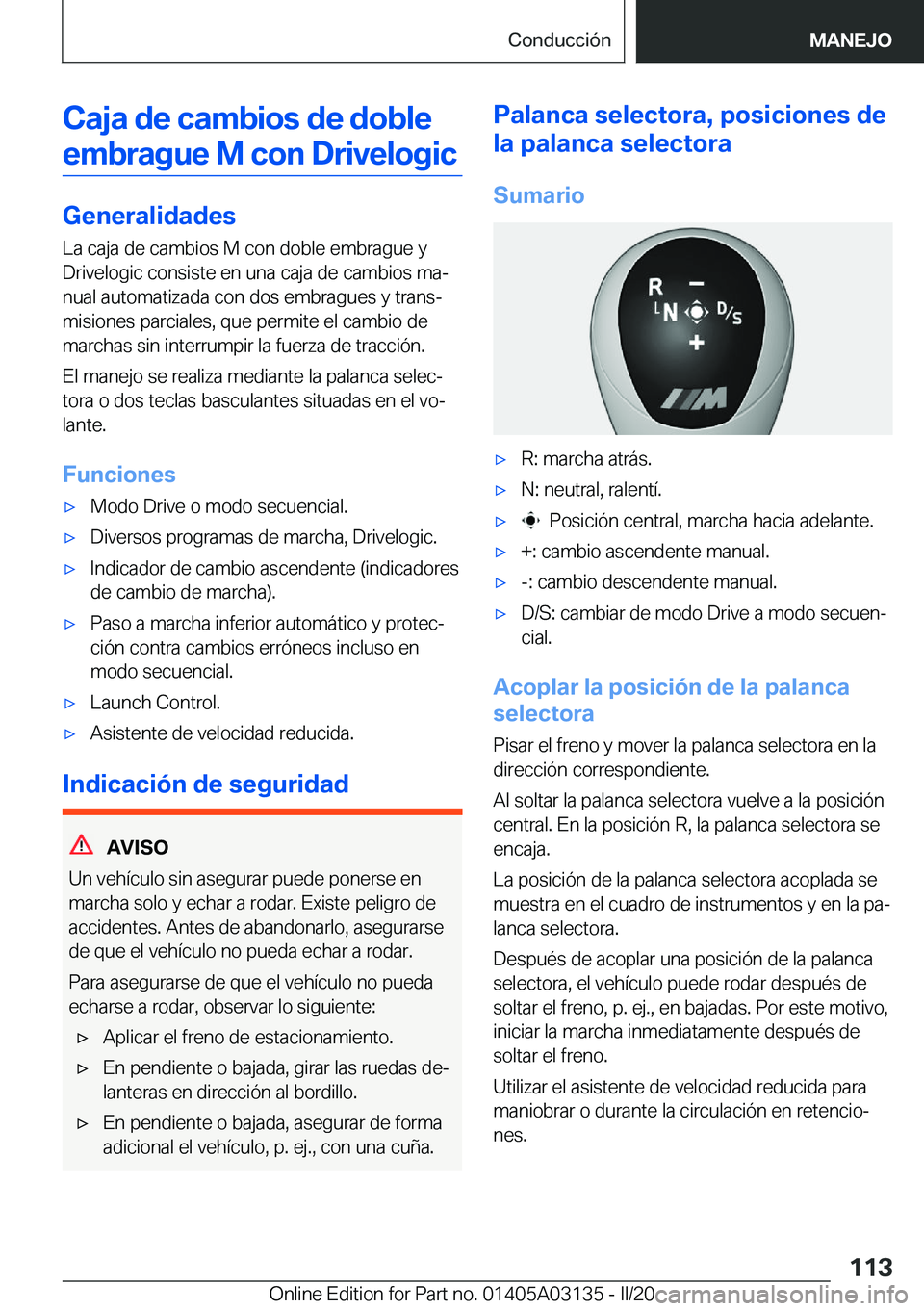 BMW M4 2020  Manuales de Empleo (in Spanish) �C�a�j�a��d�e��c�a�m�b�i�o�s��d�e��d�o�b�l�e�e�m�b�r�a�g�u�e��M��c�o�n��D�r�i�v�e�l�o�g�i�c
�G�e�n�e�r�a�l�i�d�a�d�e�s �L�a��c�a�j�a��d�e��c�a�m�b�i�o�s��M��c�o�n��d�o�b�l�e��e�m�b�r�a�g