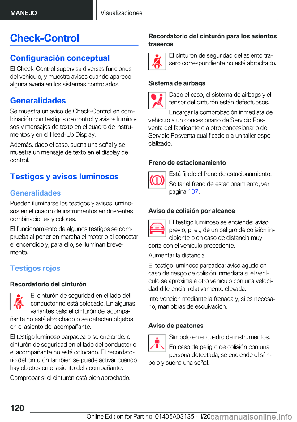 BMW M4 2020  Manuales de Empleo (in Spanish) �C�h�e�c�k�-�C�o�n�t�r�o�l
�C�o�n�f�i�g�u�r�a�c�i�