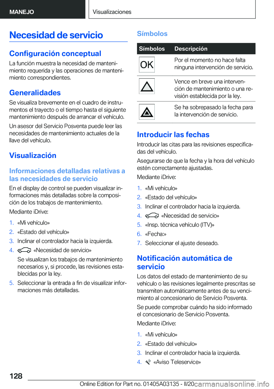 BMW M4 2020  Manuales de Empleo (in Spanish) �N�e�c�e�s�i�d�a�d��d�e��s�e�r�v�i�c�i�o
�C�o�n�f�i�g�u�r�a�c�i�